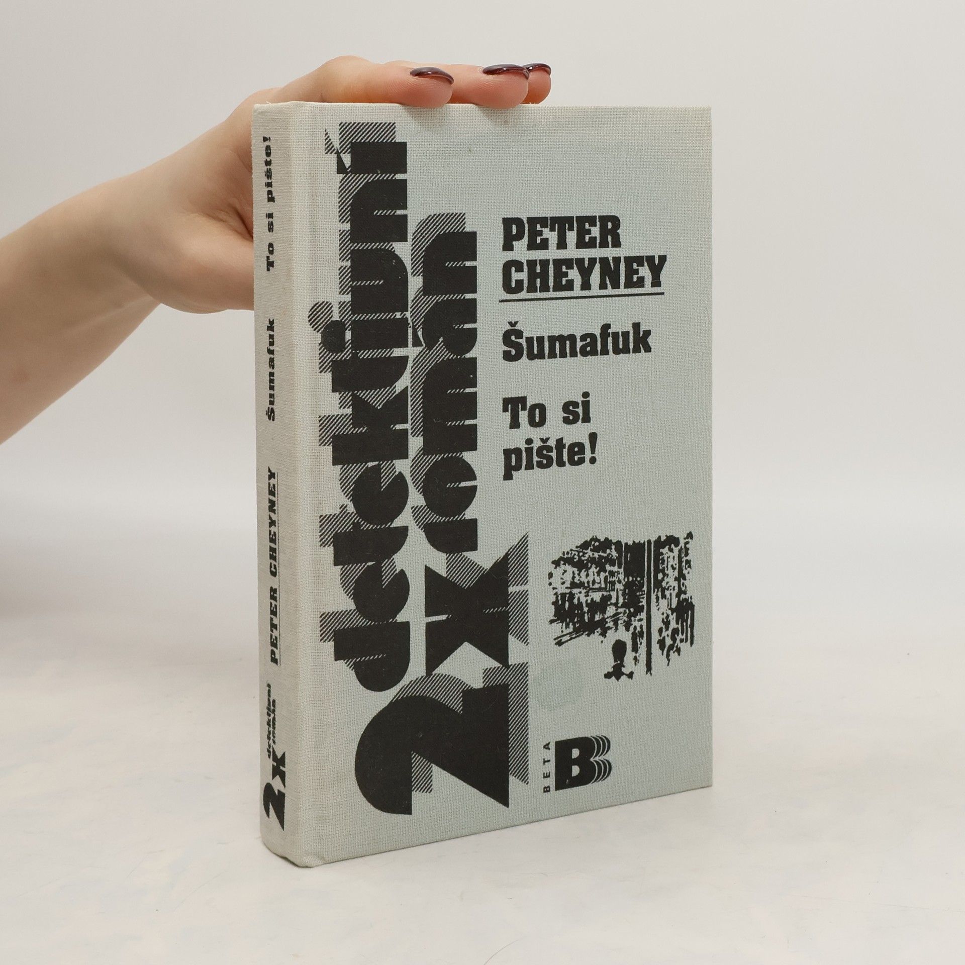 Peter Cheyney Šumafuk. To si pište!