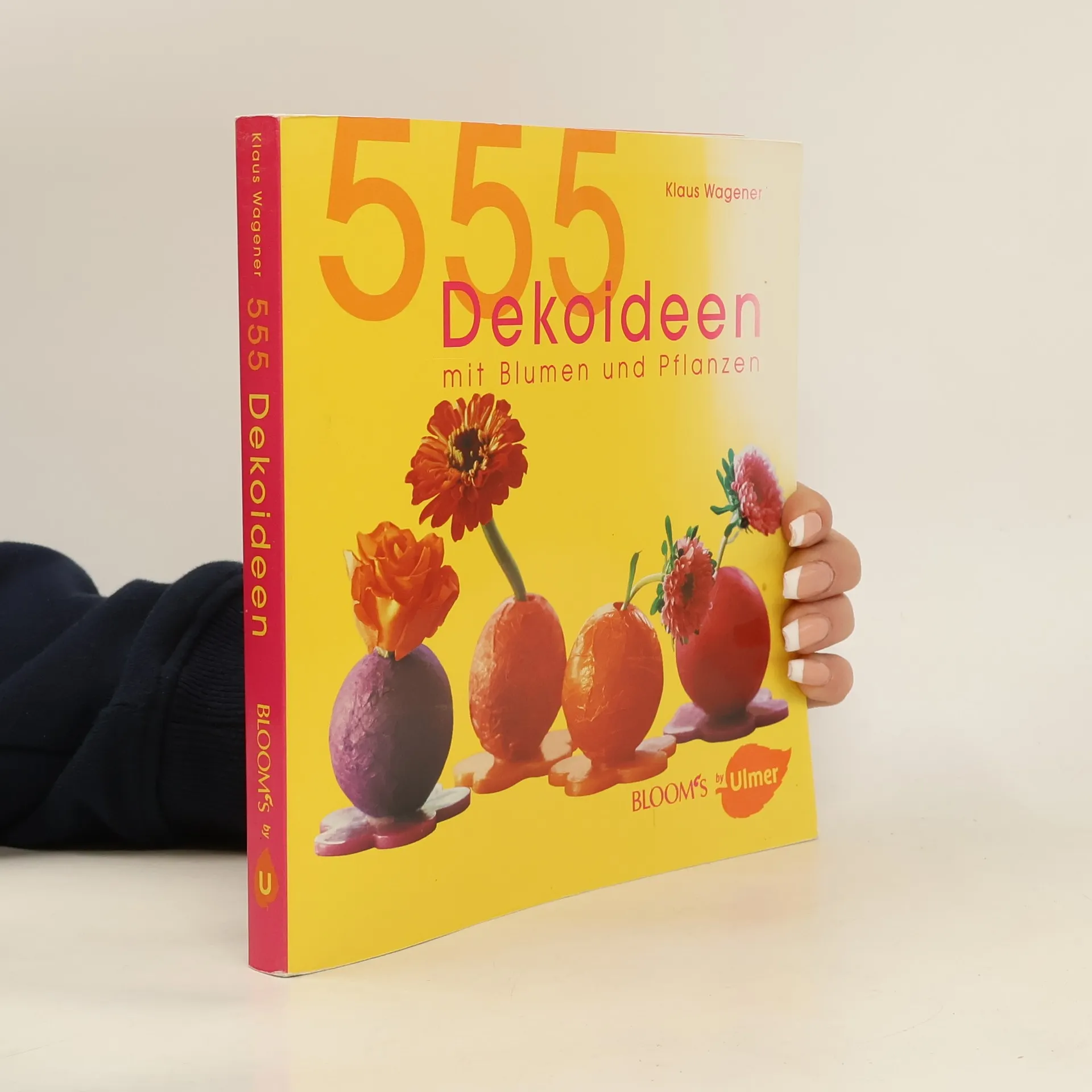 555 Dekoideen mit Blumen und Pflanzen | Book | Klaus Wagener | DE