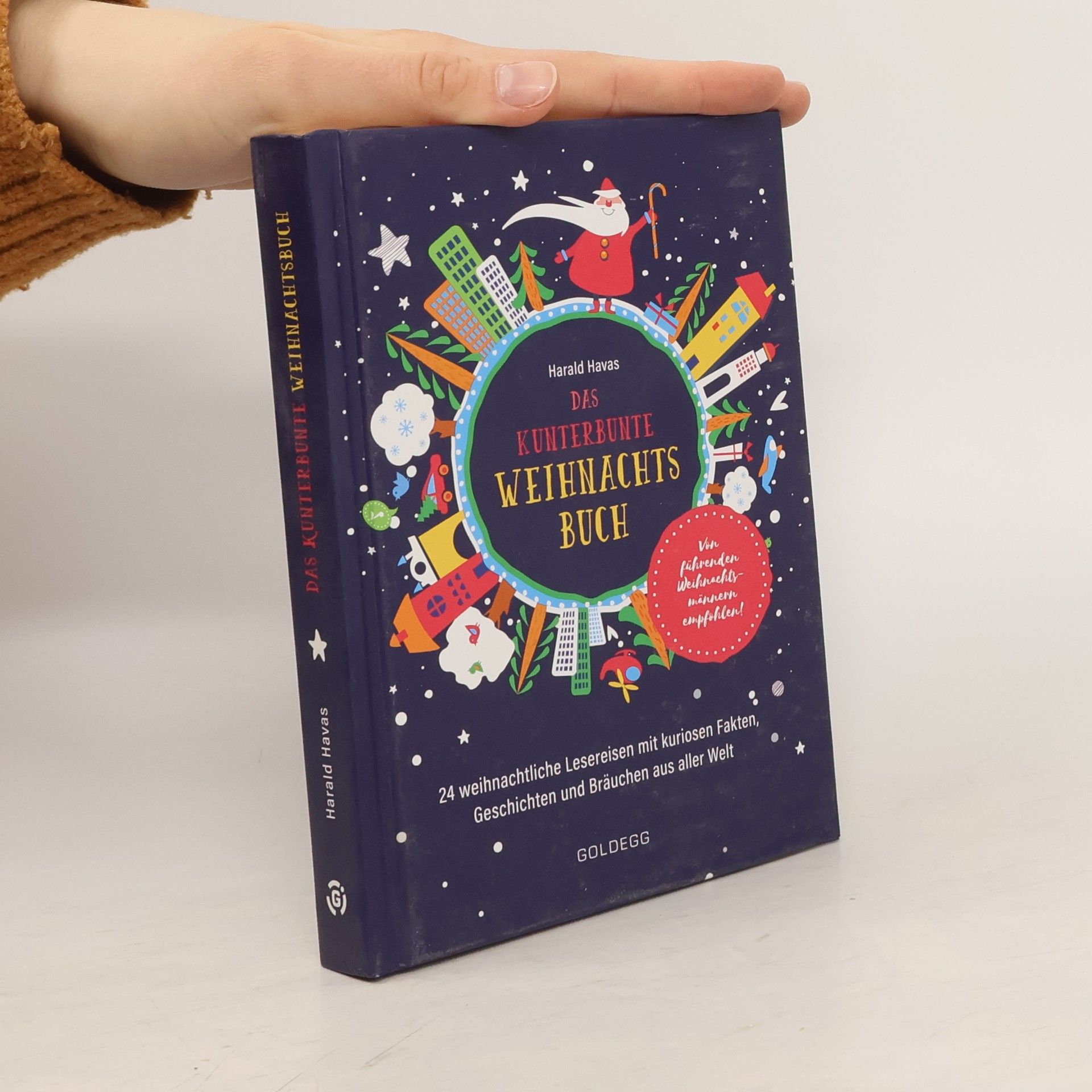 Harald Havas Das kunterbunte Weihnachtsbuch. 24 weihnachtliche Lesereisen mit kuriosen Fakten, Geschichten und Bräuchen aus aller Welt