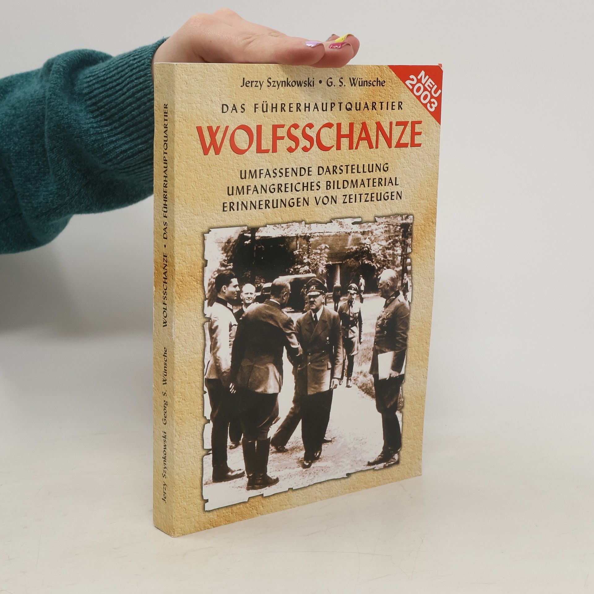Jerzy Szynkowski Wolfsschanze. Das Führerhaupquartier
