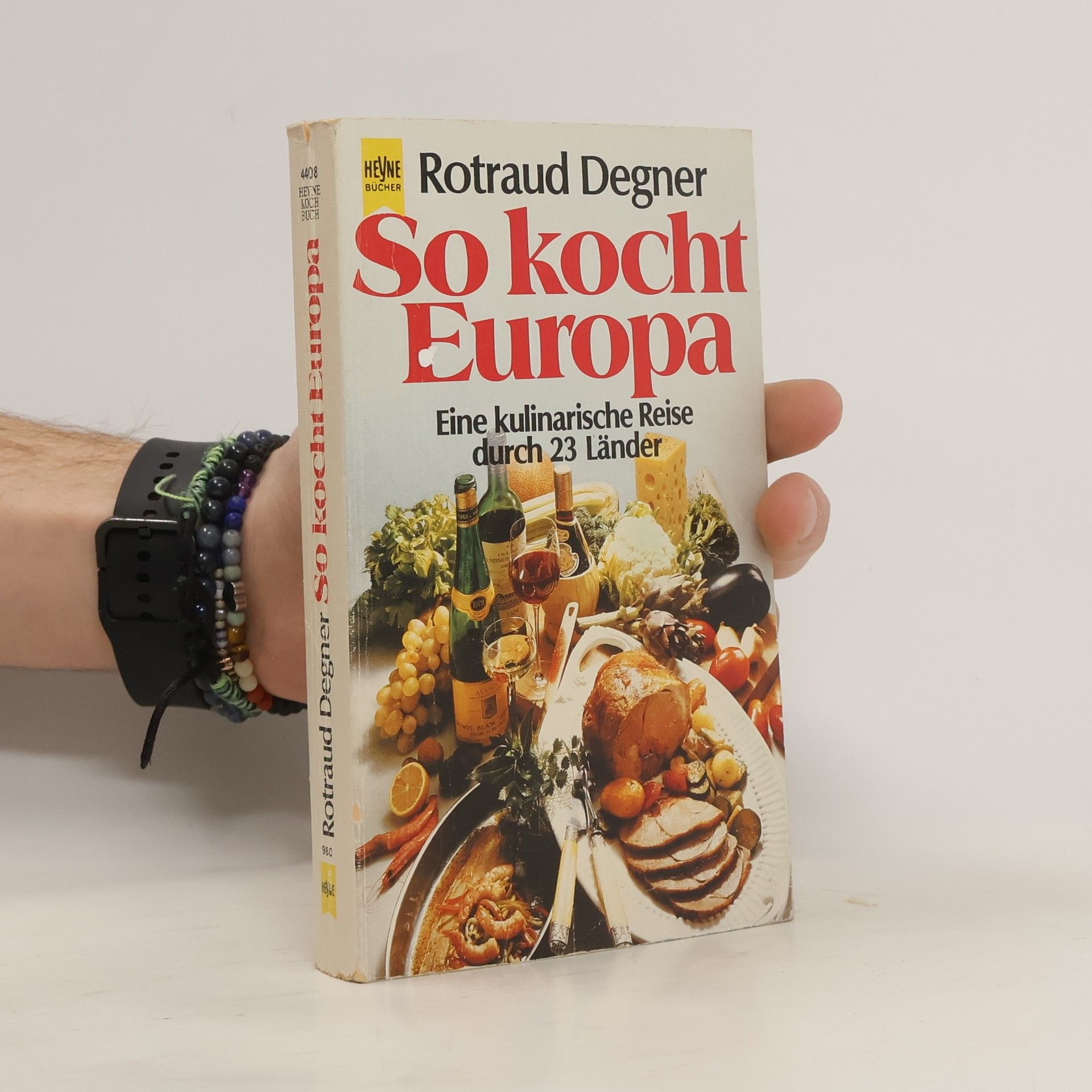Rotraud Michael Degner So kocht Europa