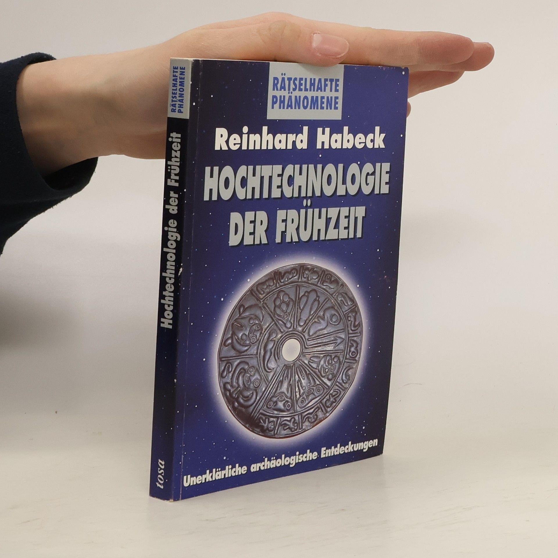 Reinhard Habeck Hochtechnologie der Frühzeit