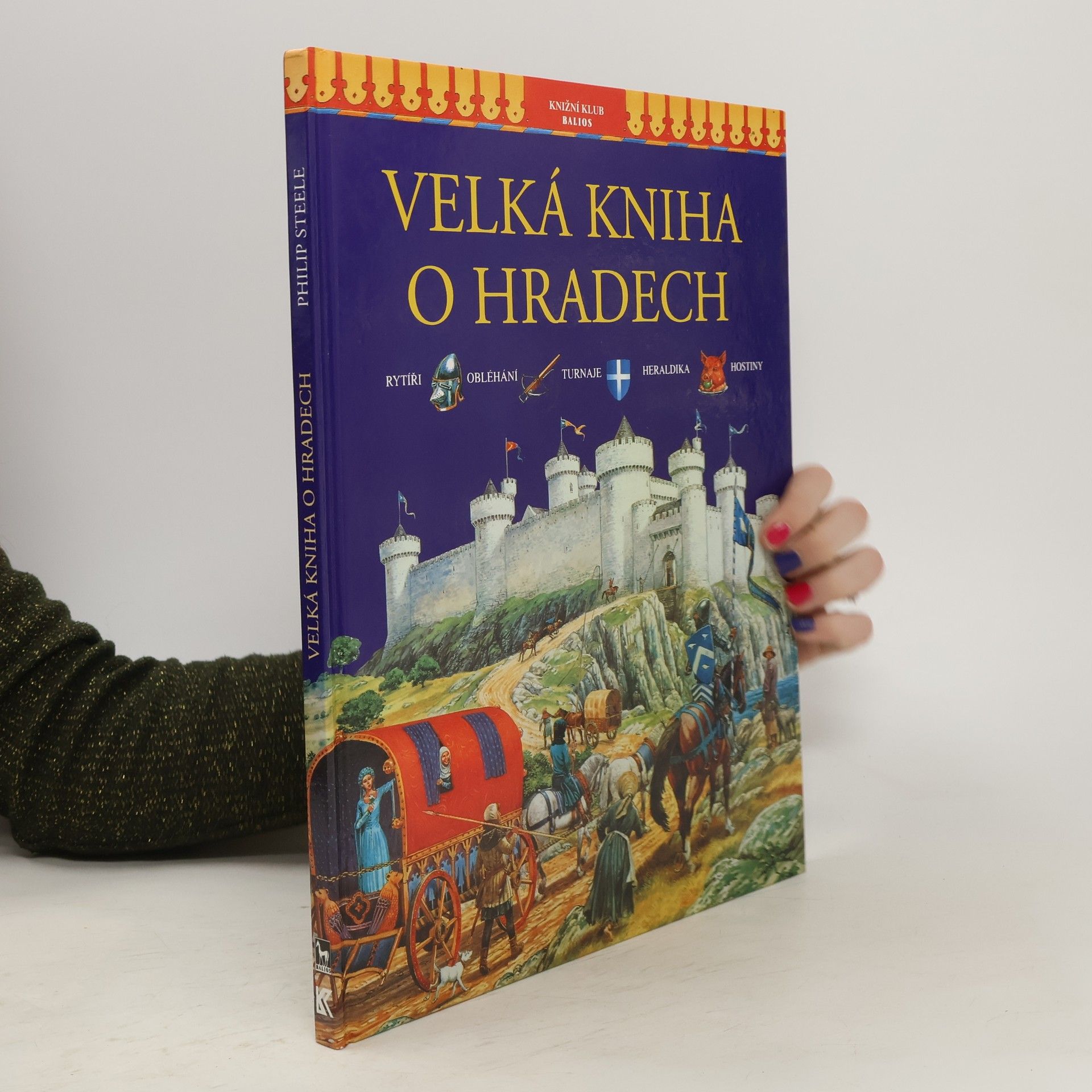 Philip Steele Velká kniha o hradech