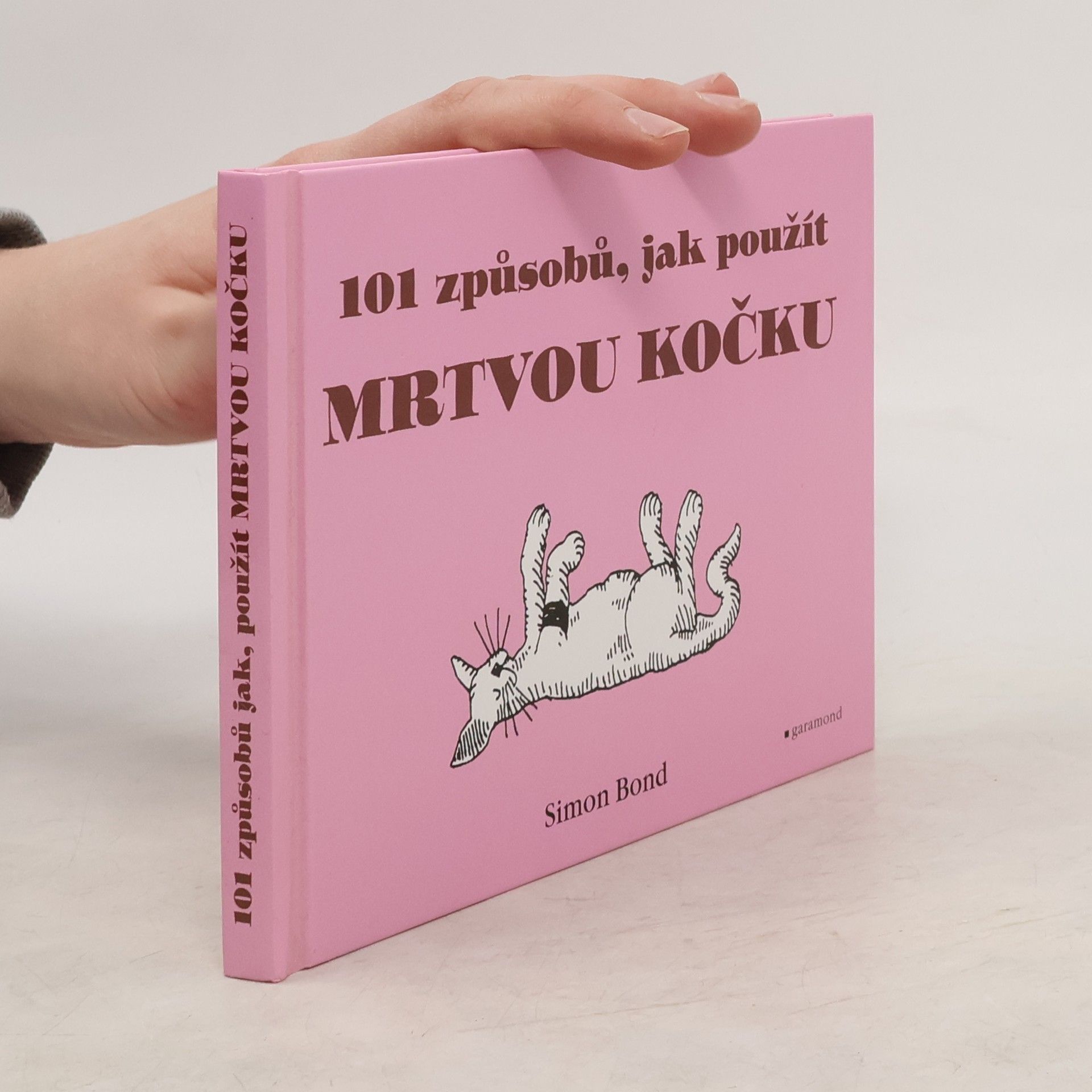 Simon Bond 101 způsobů, jak použít mrtvou kočku