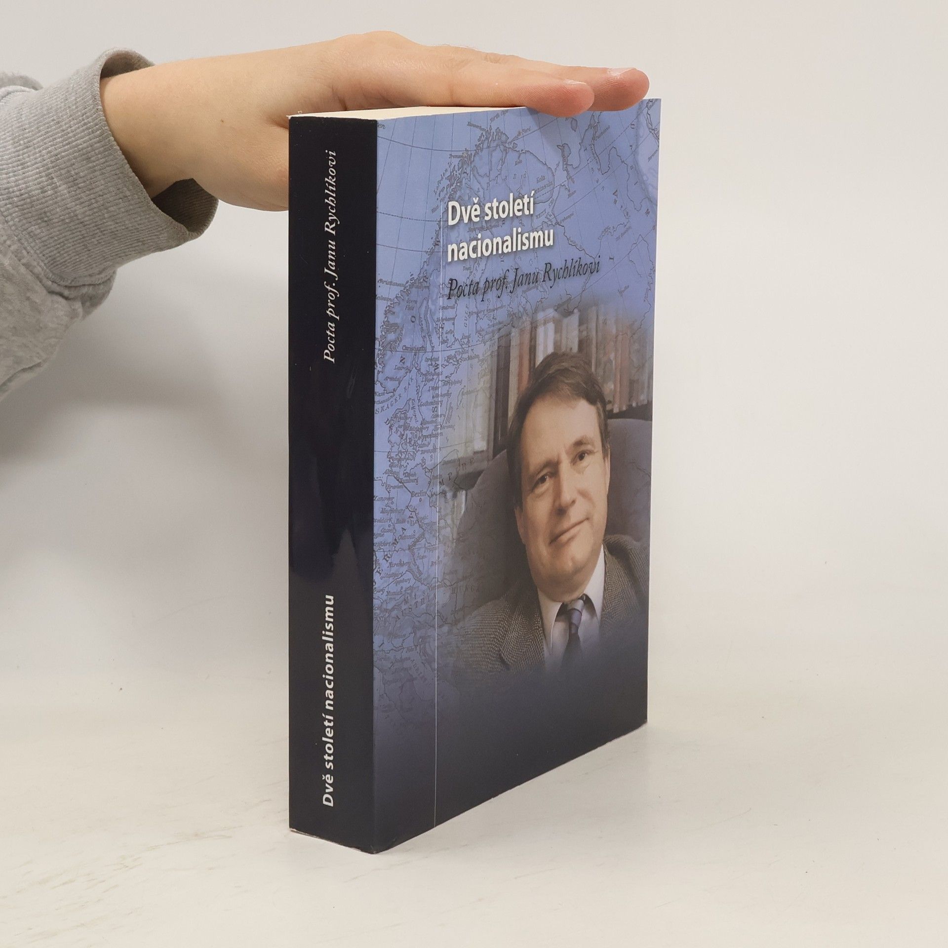 Michal Macháček Dvě století nacionalismu: Pocta prof. Janu Rychlíkovi