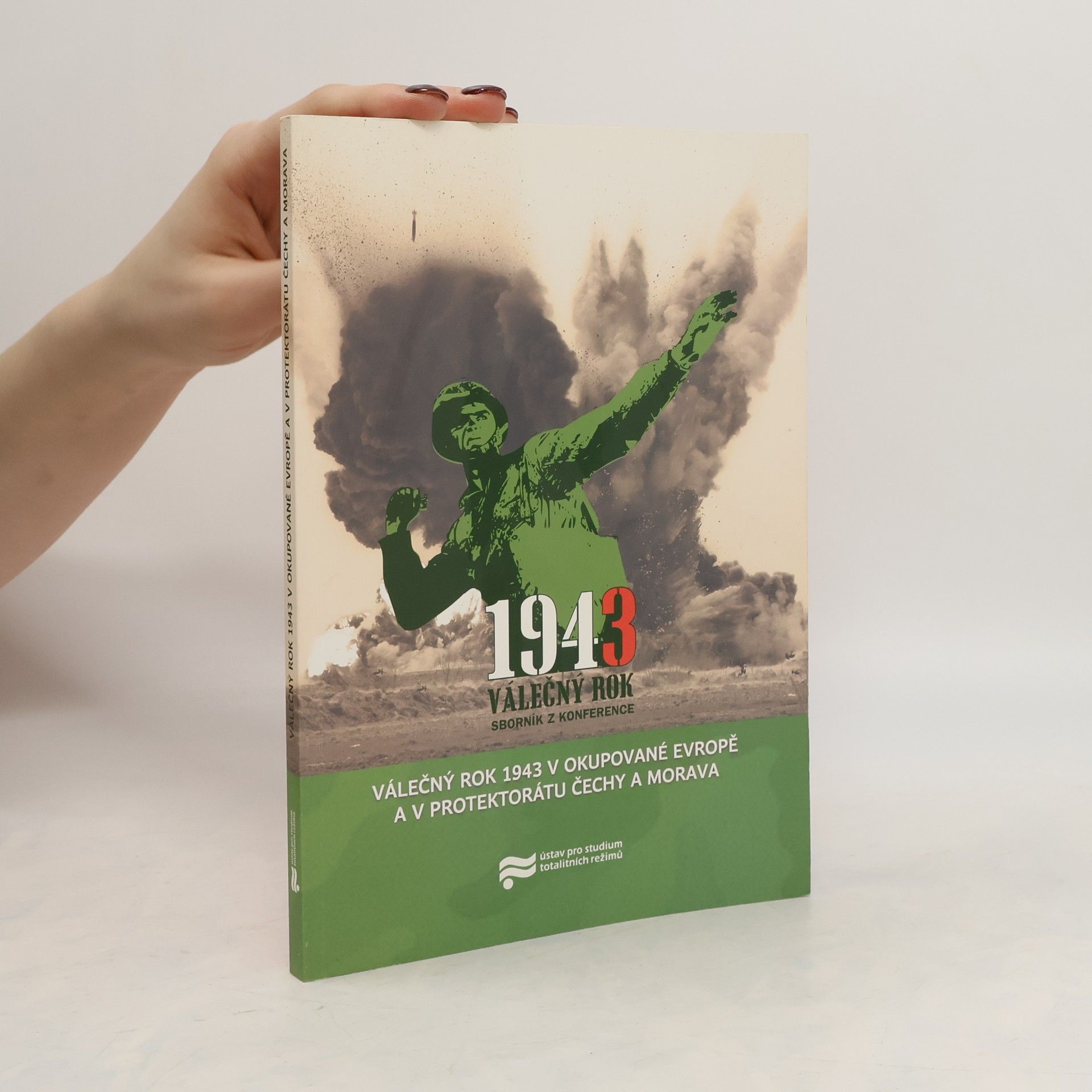 Pavel Zeman Válečný rok 1943 v okupované Evropě a v Protektorátu Čechy a Morava