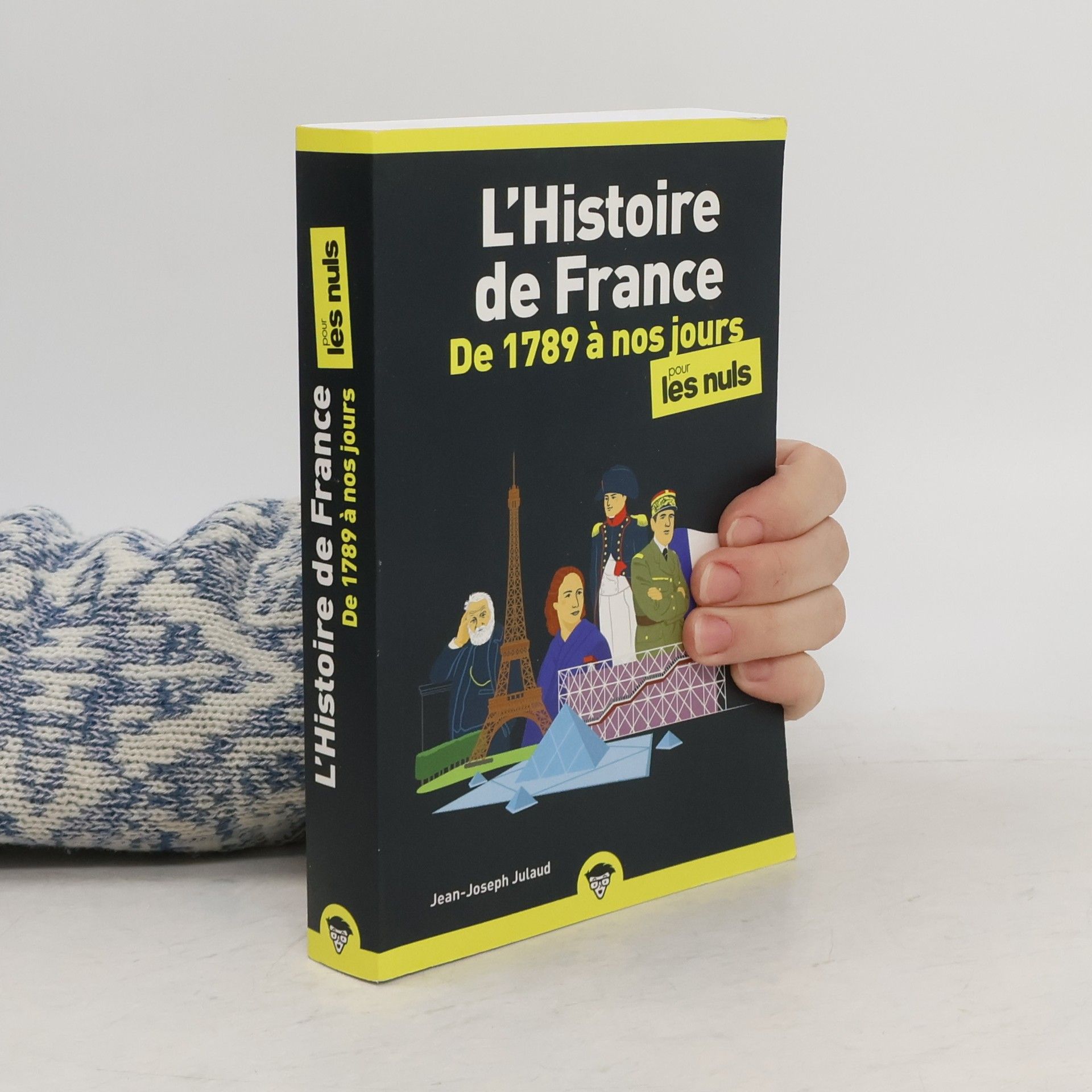 Jean-Joseph Julaud L'Histoire de France Poche Pour les Nuls - De 1789à nos jours