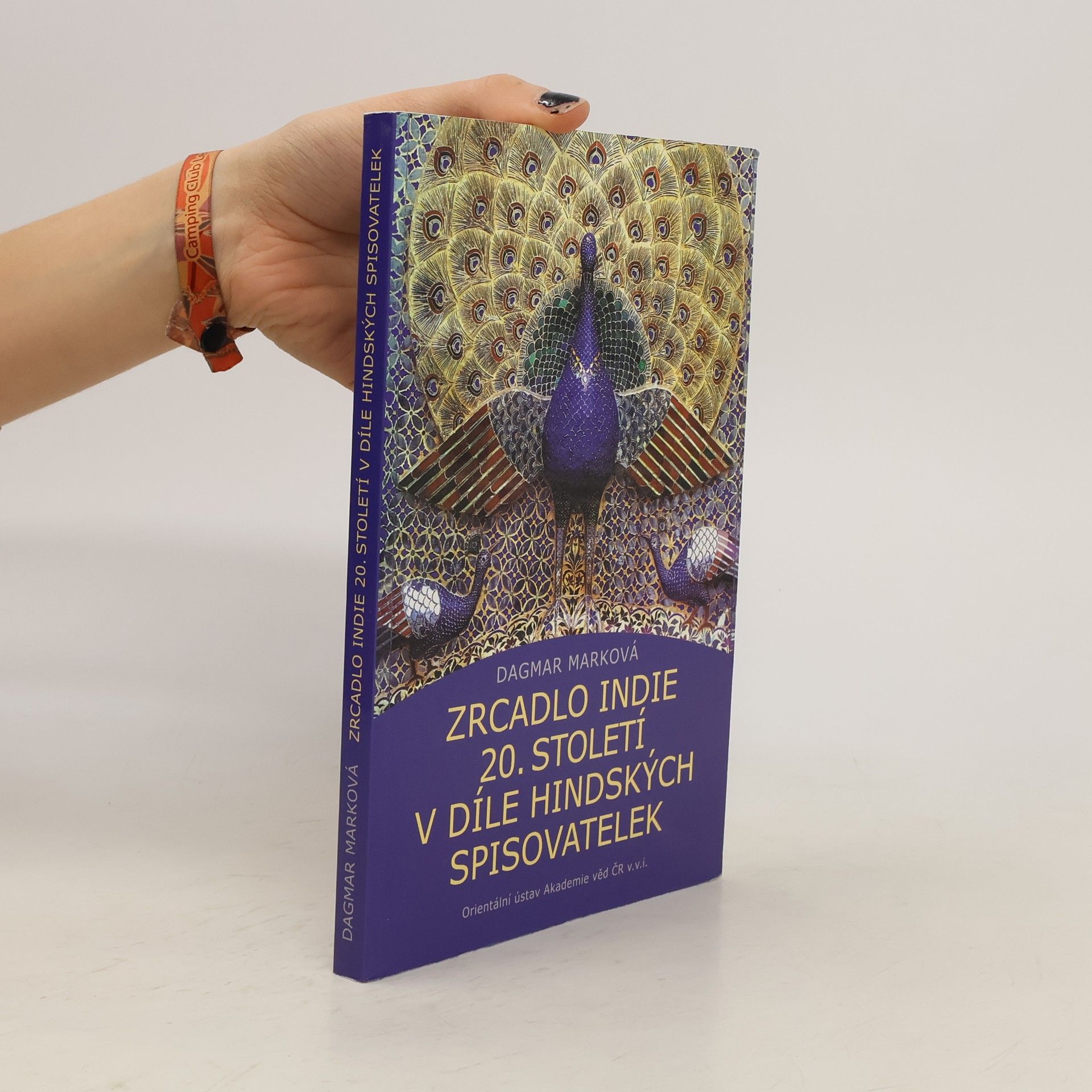 Dagmar Marková Zrcadlo Indie 20. století v díle hindských spisovatelek