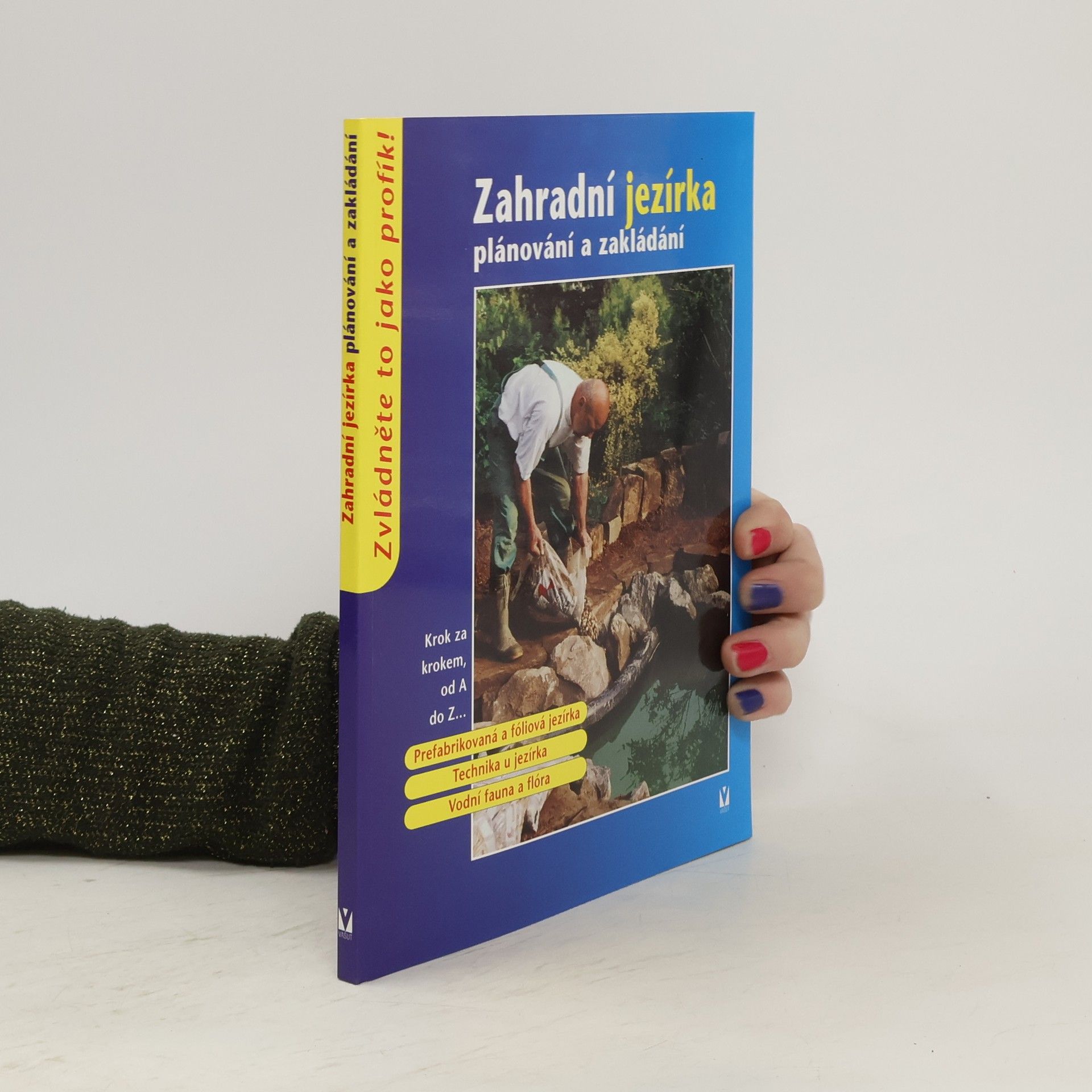 kolektiv Zahradní jezírka: Plánování a zakládání