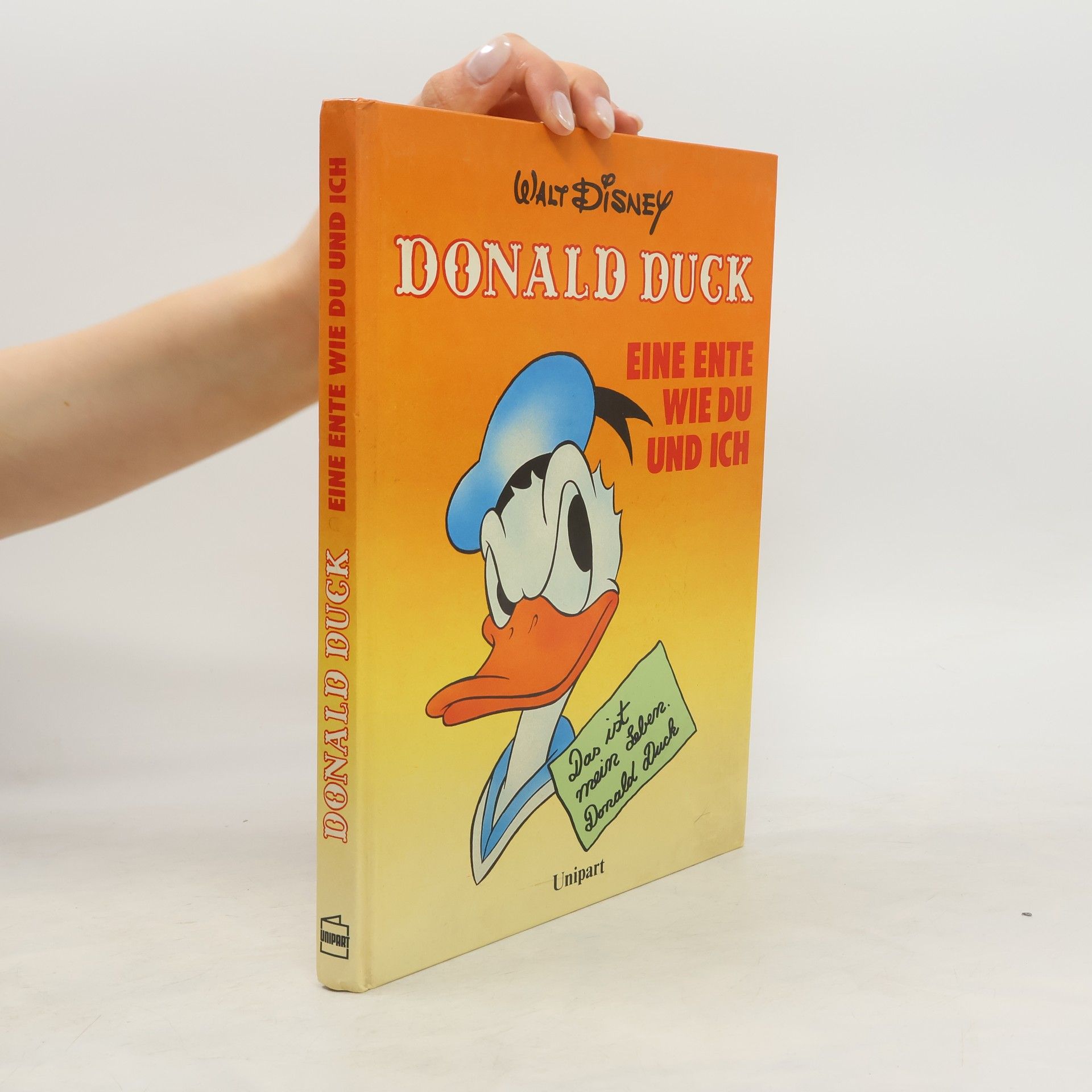 Walt Disney Donald Duck. Eine Ente wie Du und ich