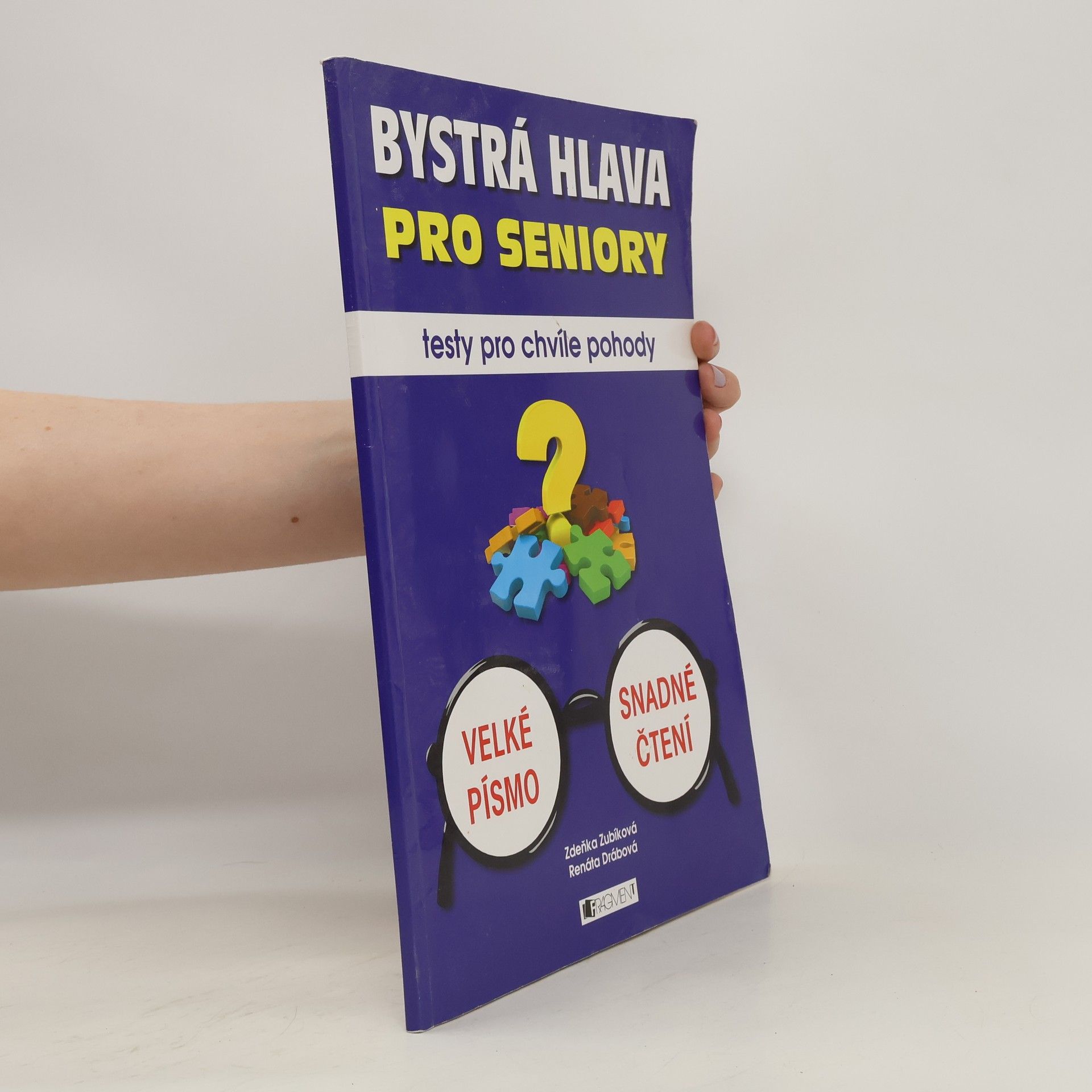 Renáta Drábová Bystrá hlava pro seniory. Testy pro chvíle pohody