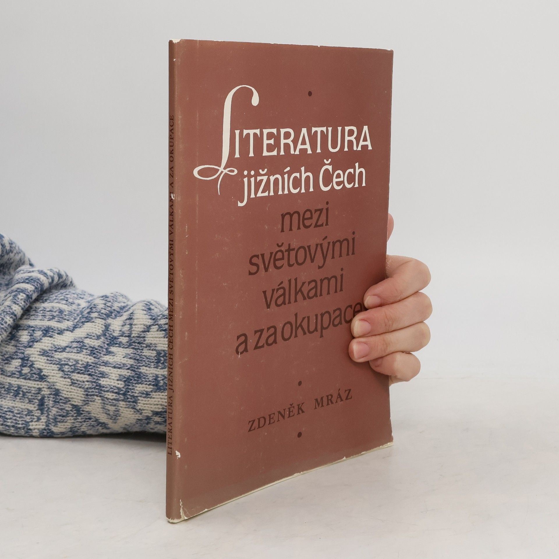 Zdeněk Mráz Literatura jižních Čech mezi světovými válkami a za okupace