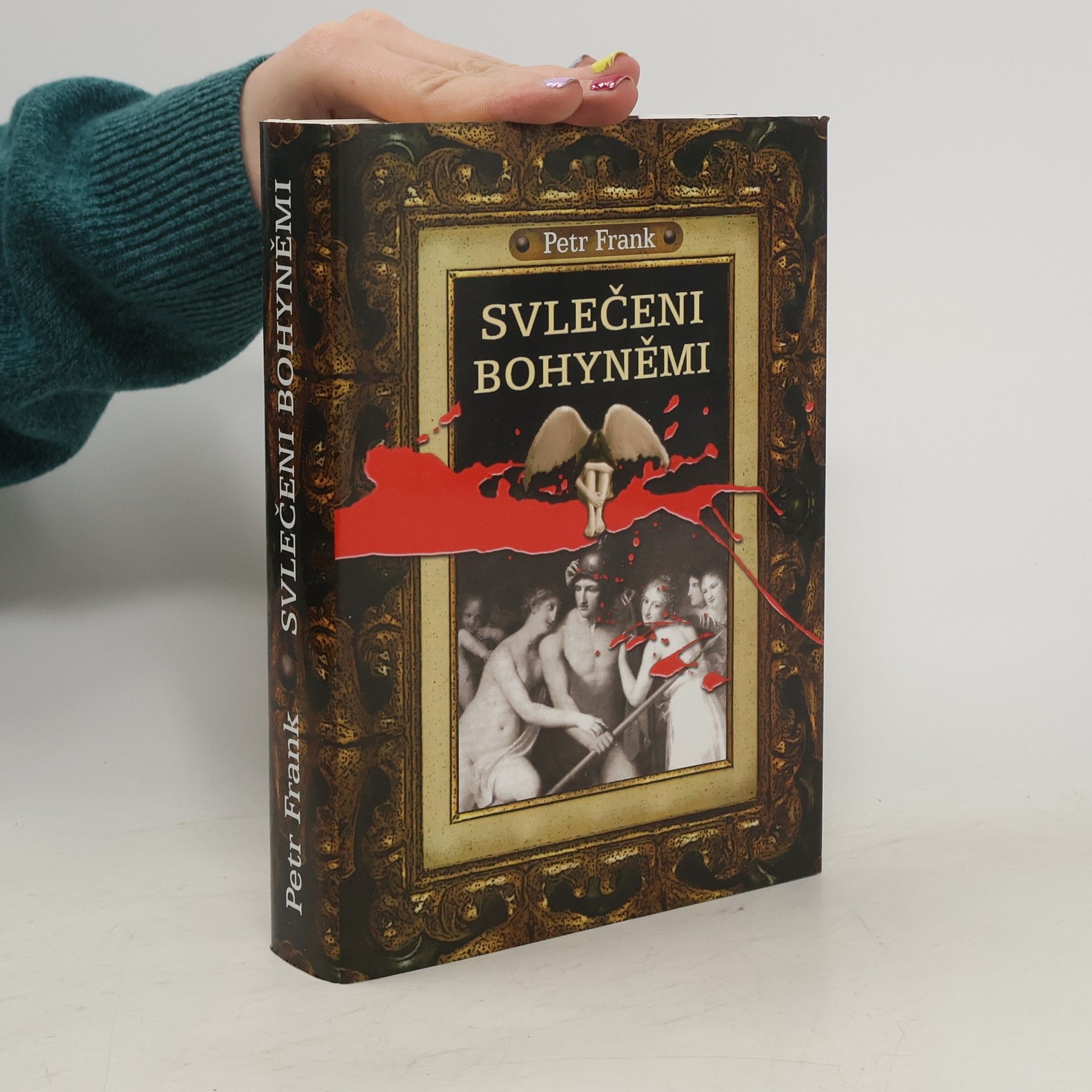 Petr Frank Svlečeni bohyněmi