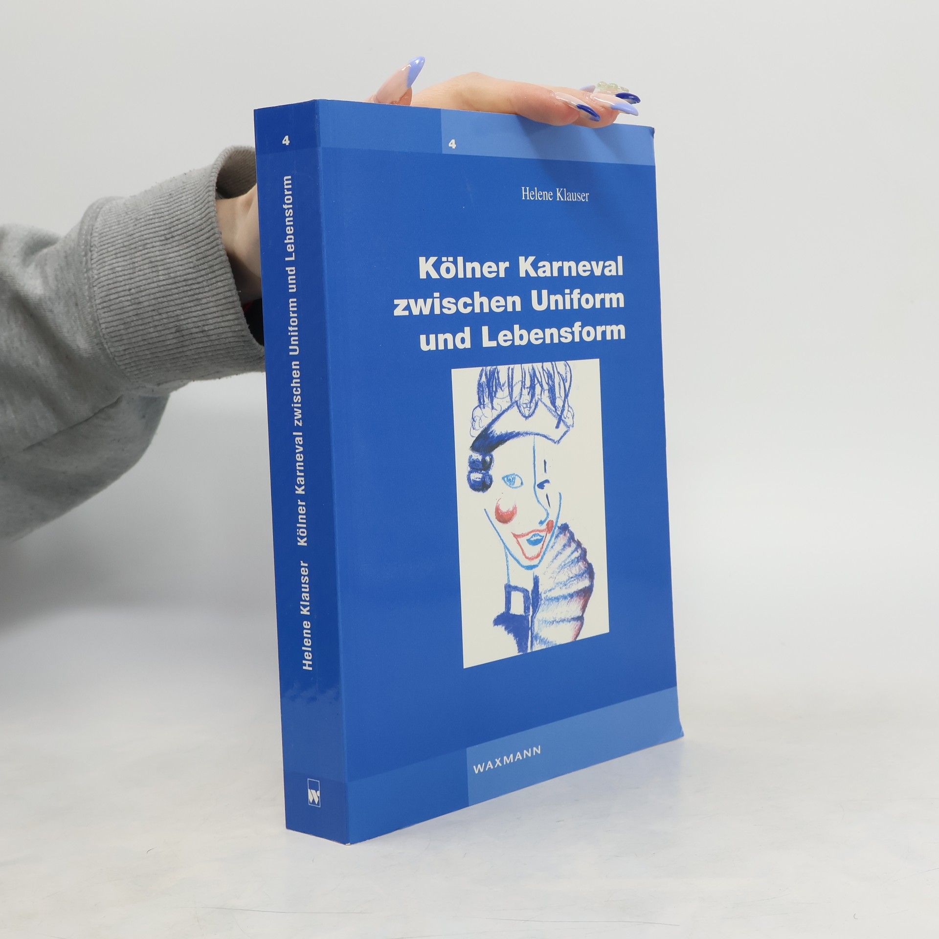 Helene Klauser Kölner Karneval zwischen Uniform und Lebensform