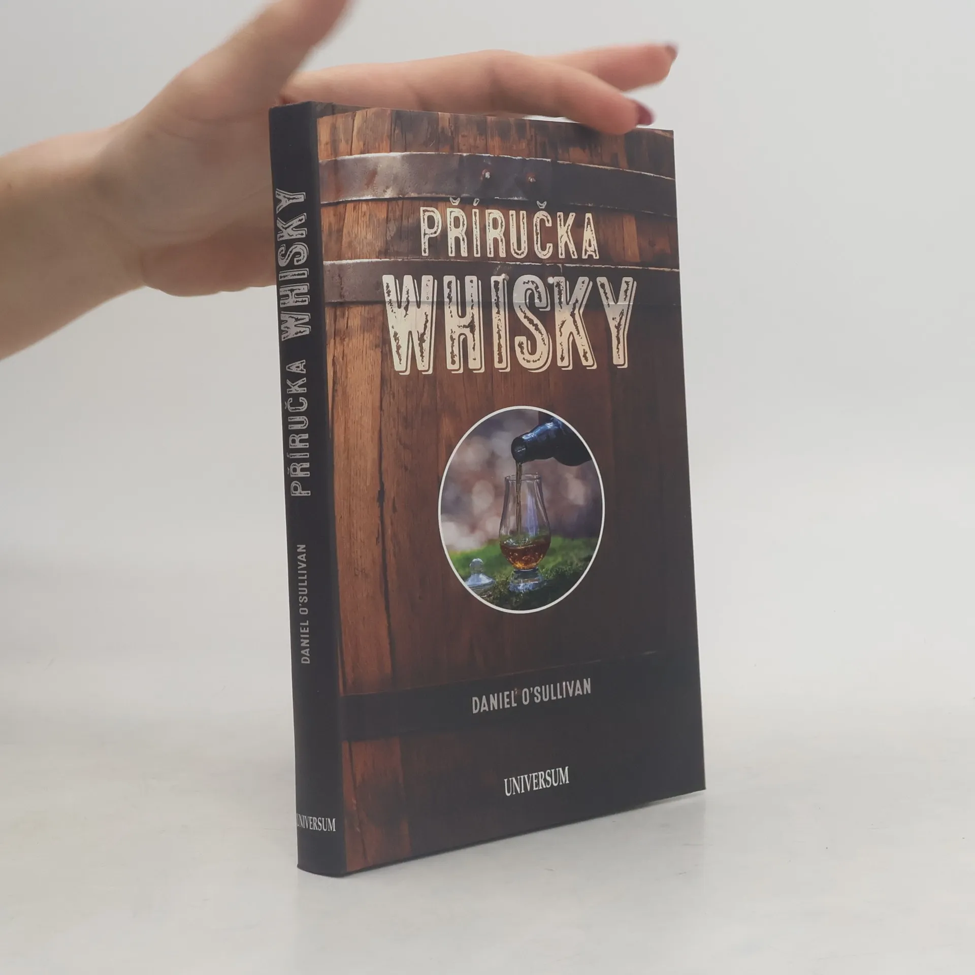 Příručka whisky - Základní průvodce po světě whisky | Libro | Copertina rigida | O´Sullivan Daniel | CS