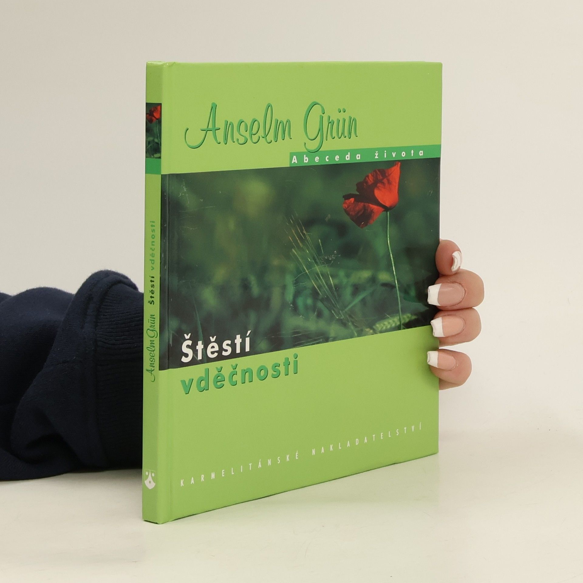 Anselm Grün Štěstí vděčnosti
