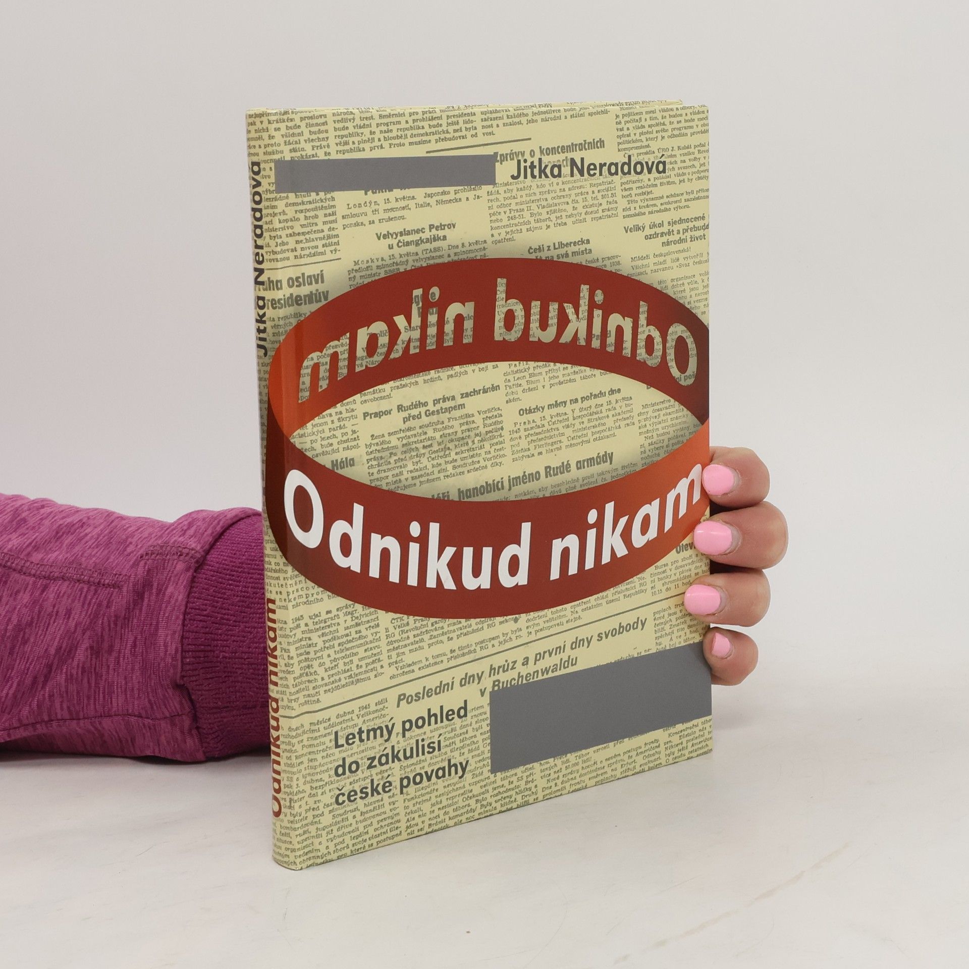 Jitka Neradová Odnikud nikam. Letmý pohled do zákulisí české povahy