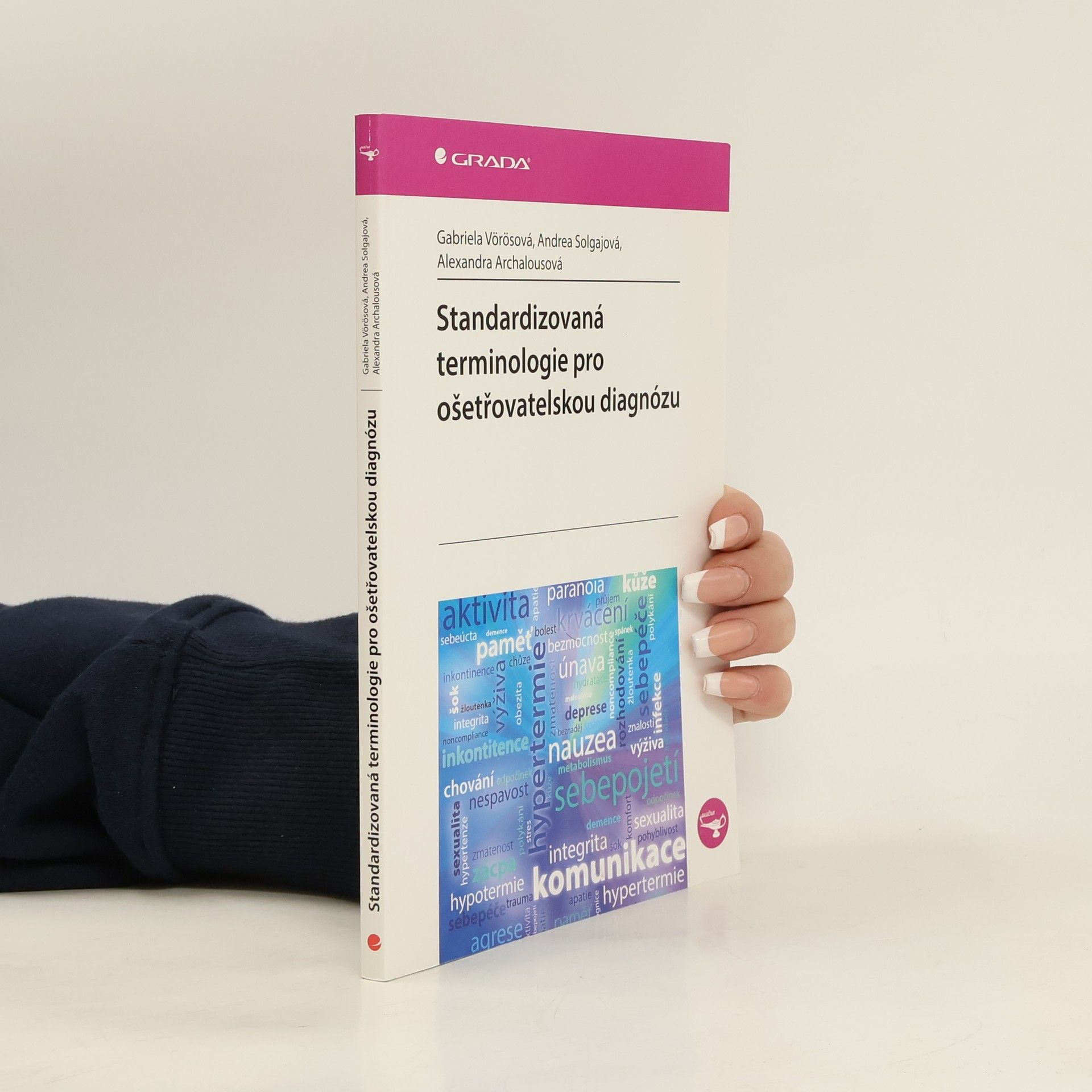Alexandra Archalousová Standardizovaná terminologie pro ošetřovatelskou diagnózu