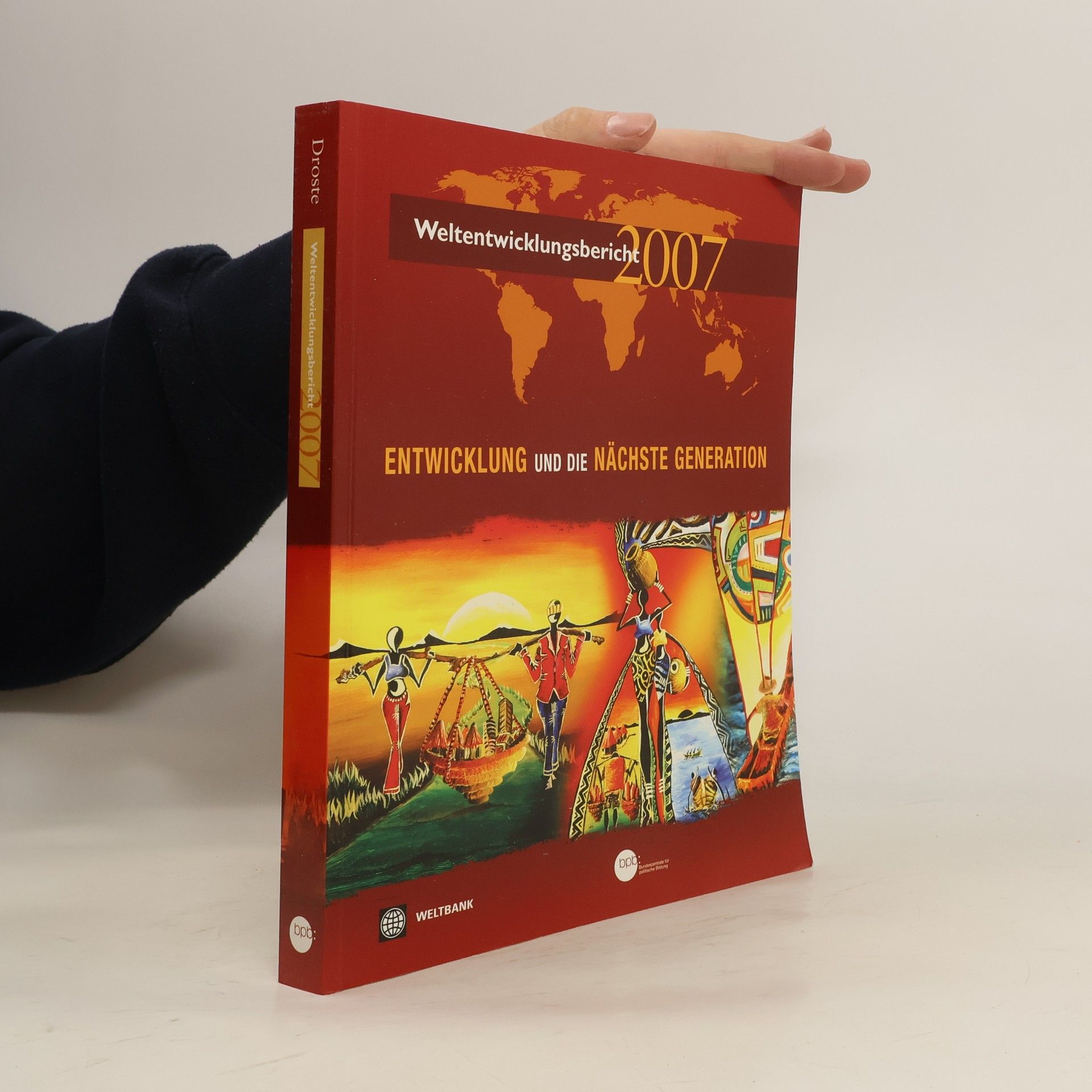 Collectif d'auteurs Weltentwicklungsbericht 2007. Entwicklung und die nächste Generation