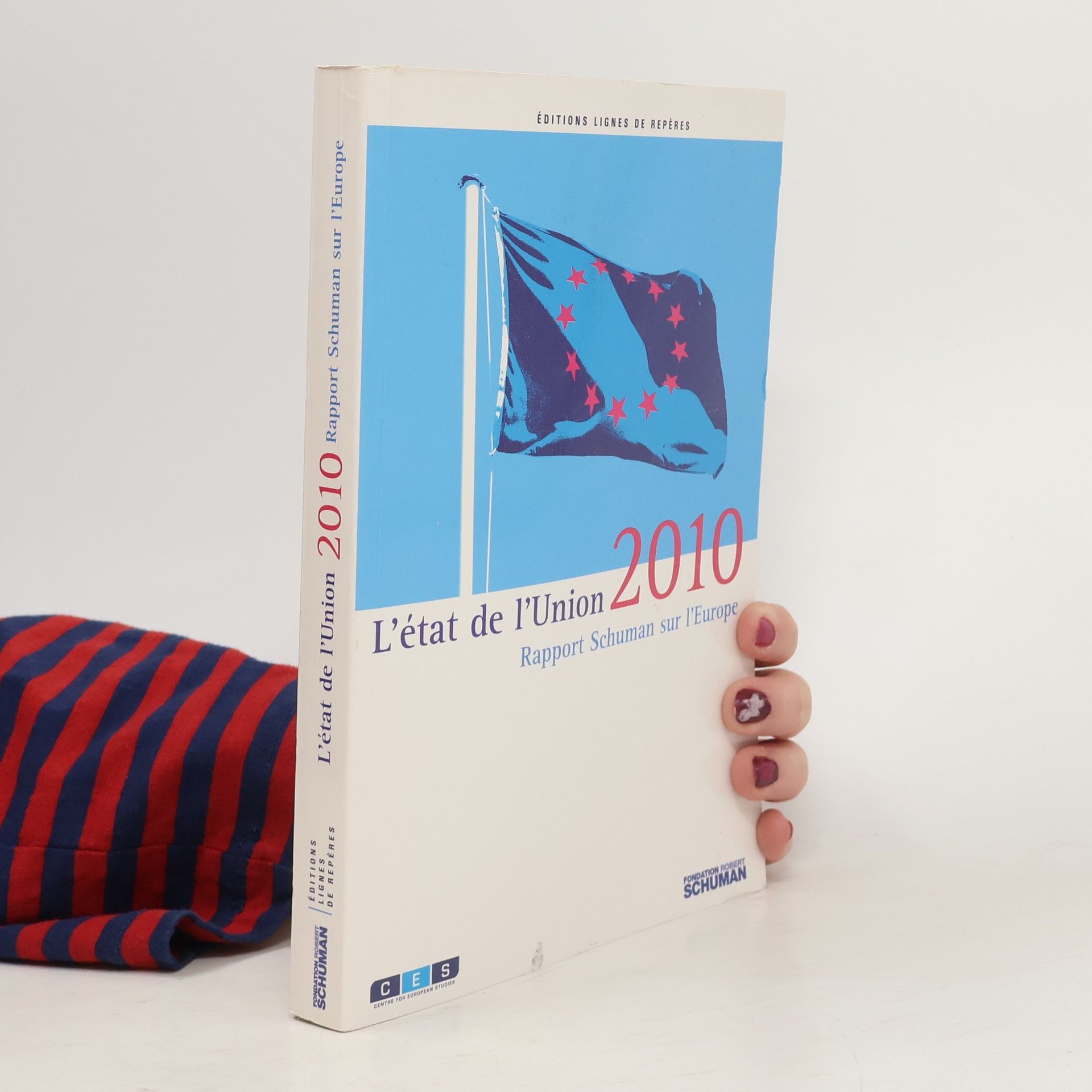 Thierry Chopin L'état de l'Union : rapport Schuman 2010 sur L´Europe