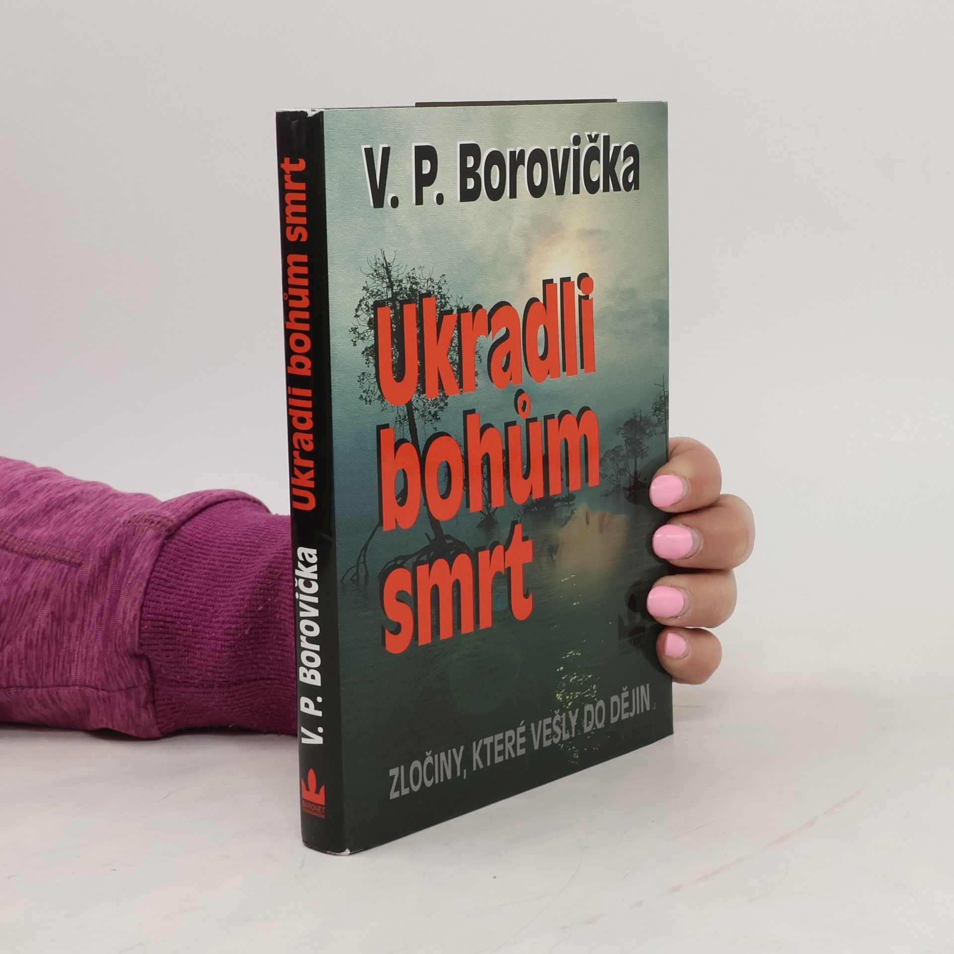 Václav Pavel Borovička Ukradli bohům smrt