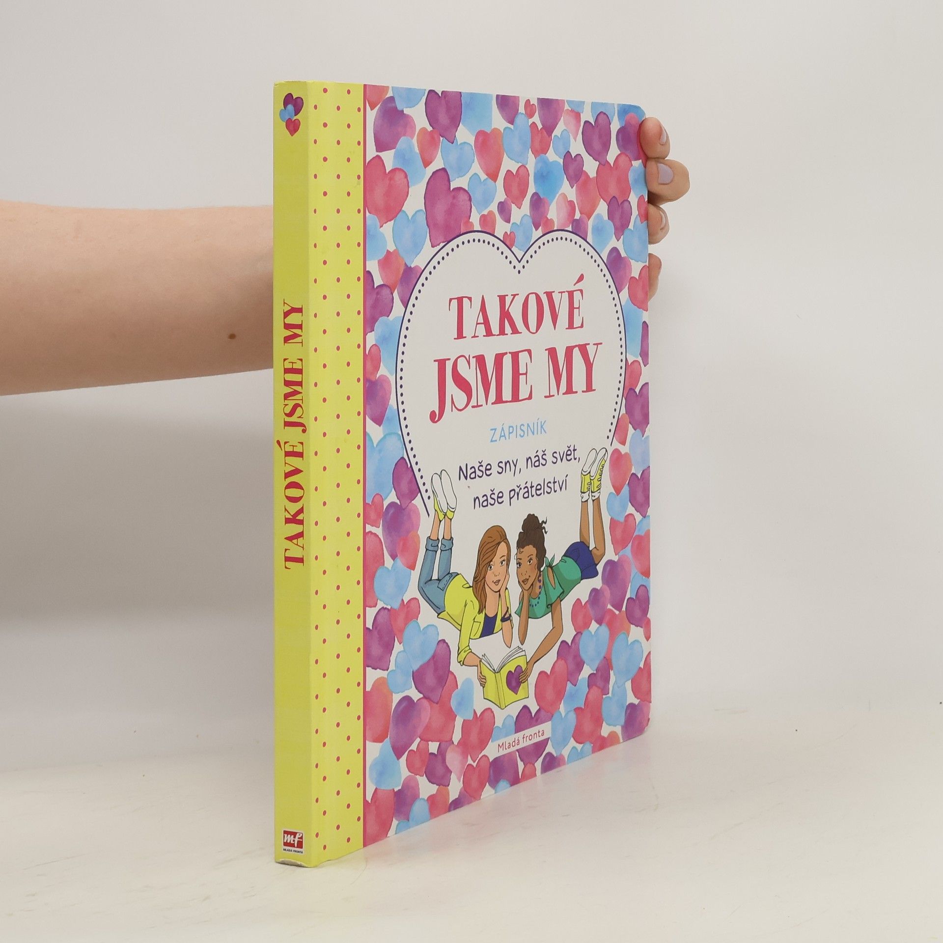 Mladá fronta Takové jsme my ZÁPISNÍK - Naše sny, náš svět, naše přátelství