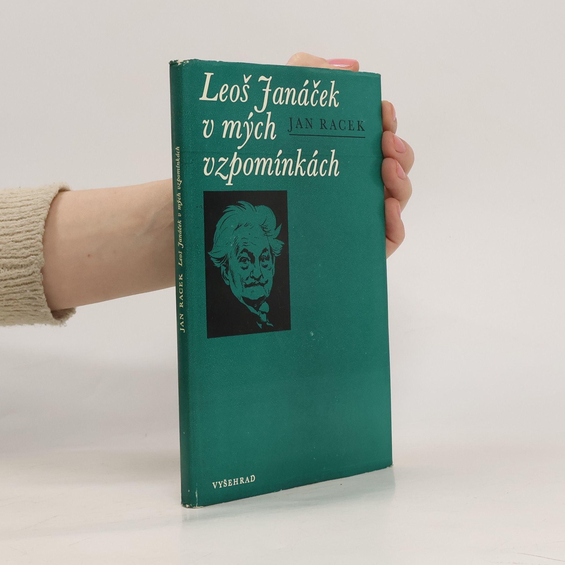 Jan Racek Leoš Janáček v mých vzpomínkách