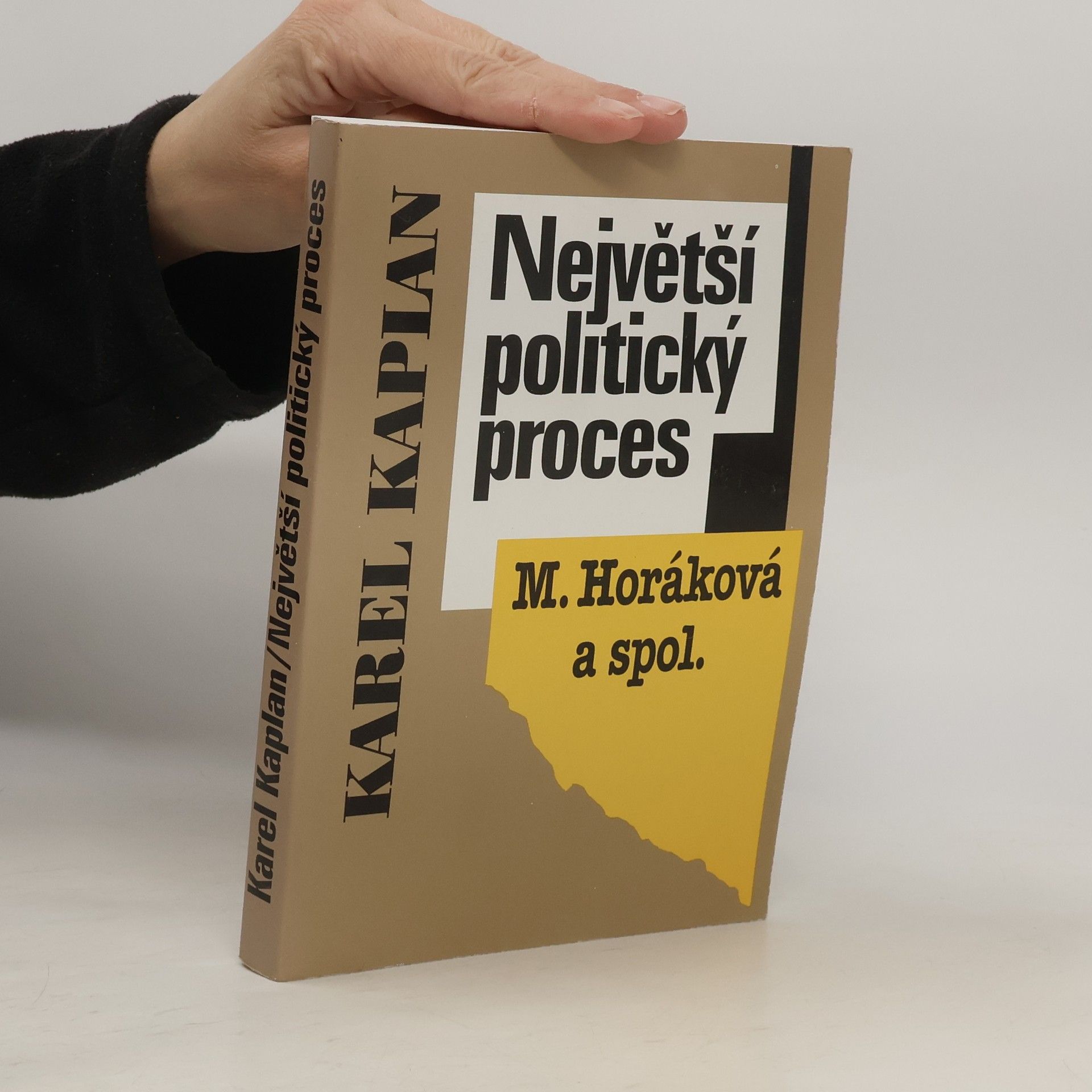 Karel Kaplan Největší politický proces (M. Horáková a spol.)