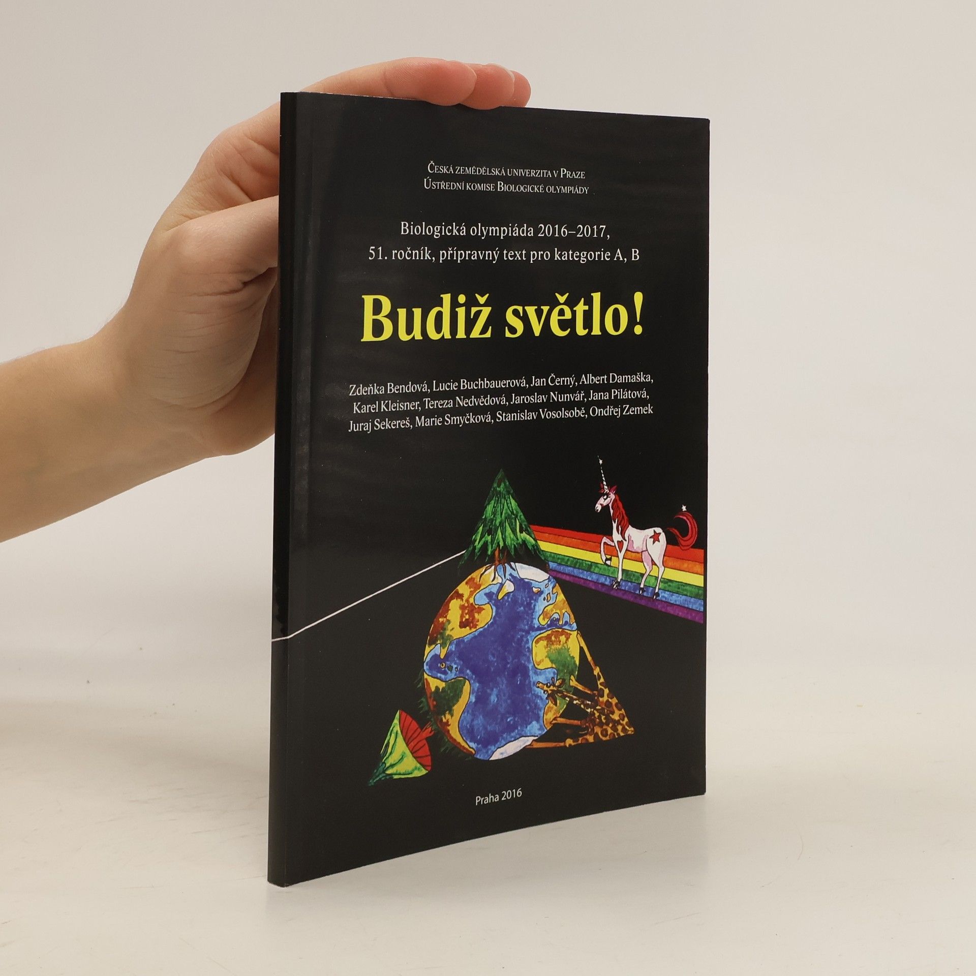 Collectif d'auteurs Budiž světlo! : biologická olympiáda 2016-17, 51. ročník : přípravný text pro kategorii A, B