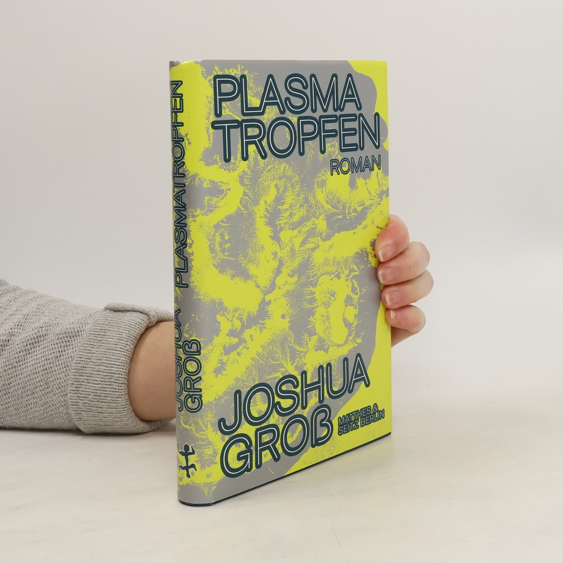 Joshua Groß Plasmatropfen. Roman
