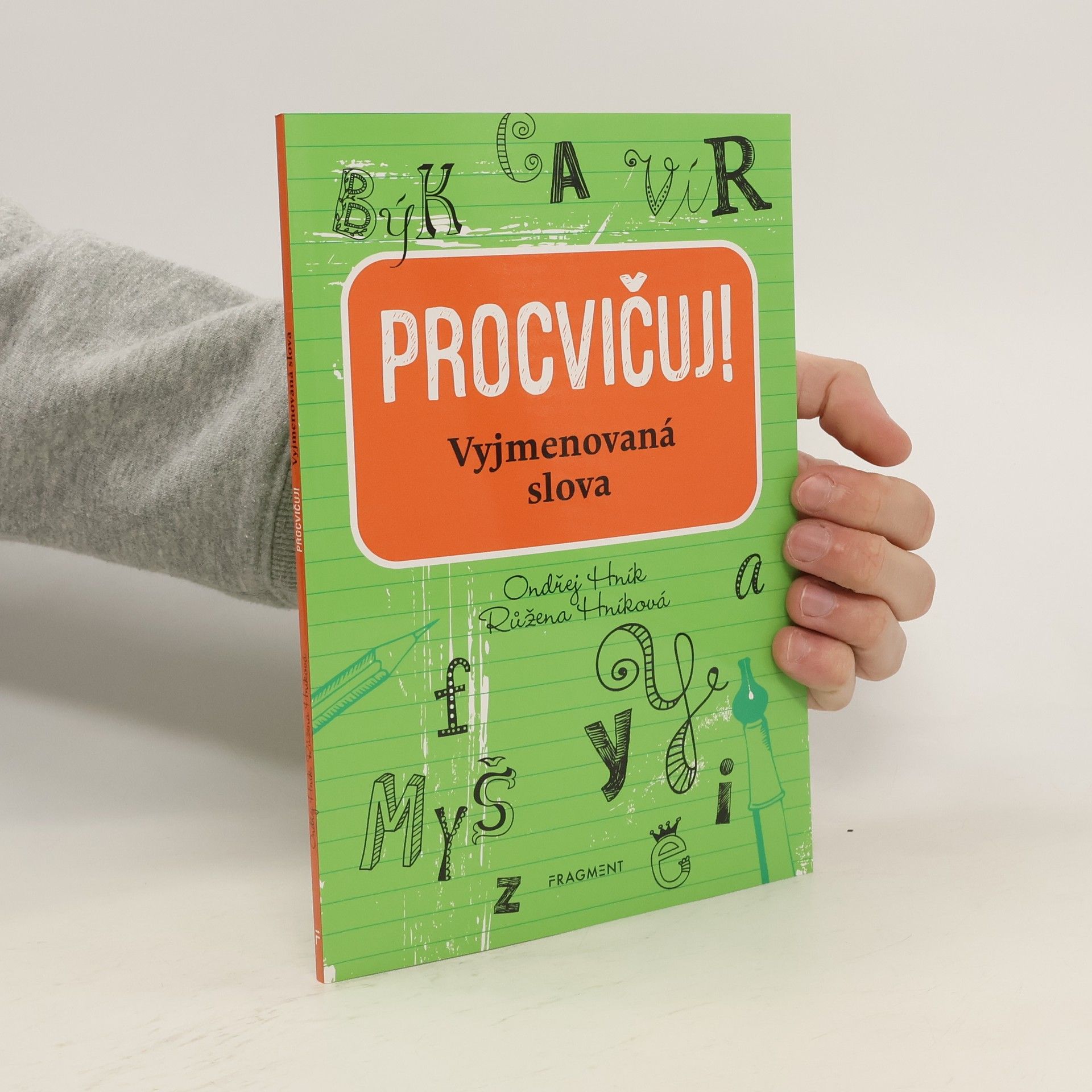 Ondřej Hník Procvičuj! Vyjmenovaná slova