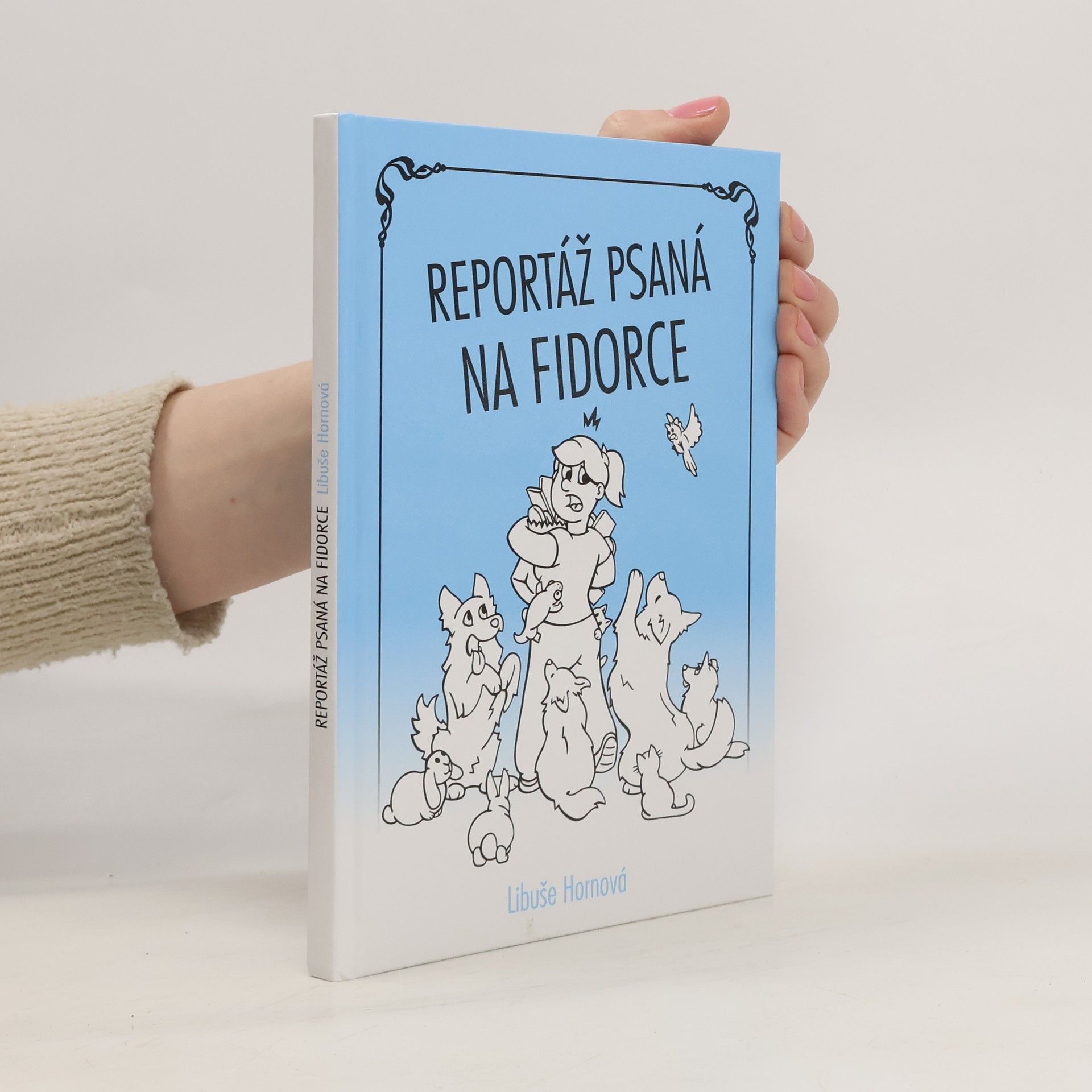 Libuše Hornová Reportáž psaná na fidorce