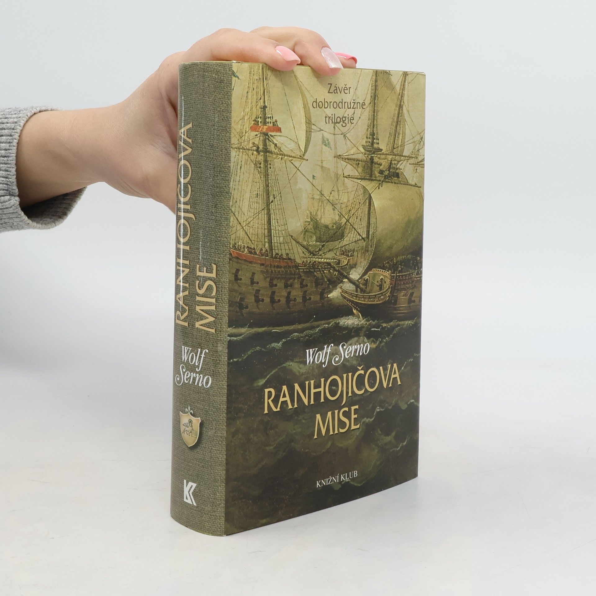 Wolf Serno Ranhojičova mise: Závěr dobrodružné trilogie