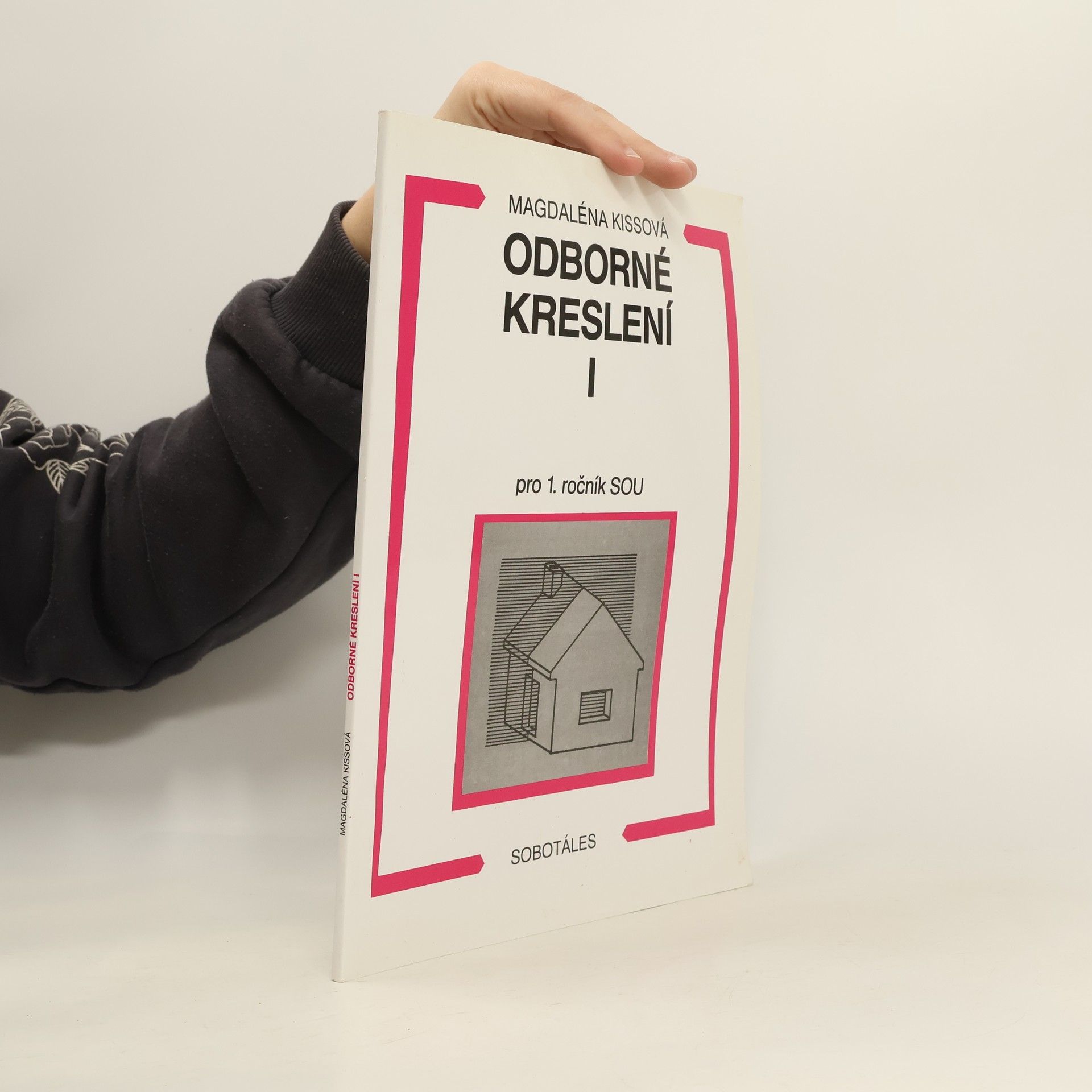Magdaléna Kissová Odborné kreslení I pro 1. ročník středních odborných učilišť