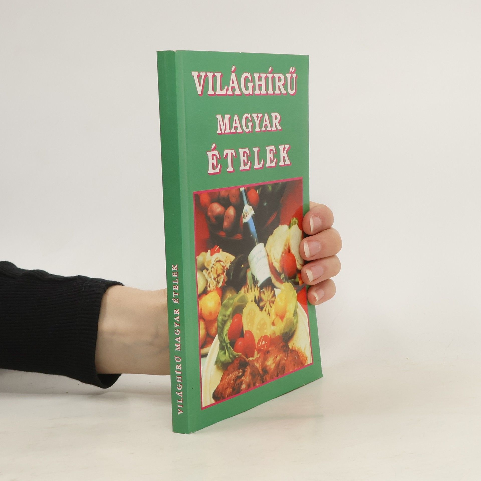 AA.VV. Világhírü Magyar Ételek