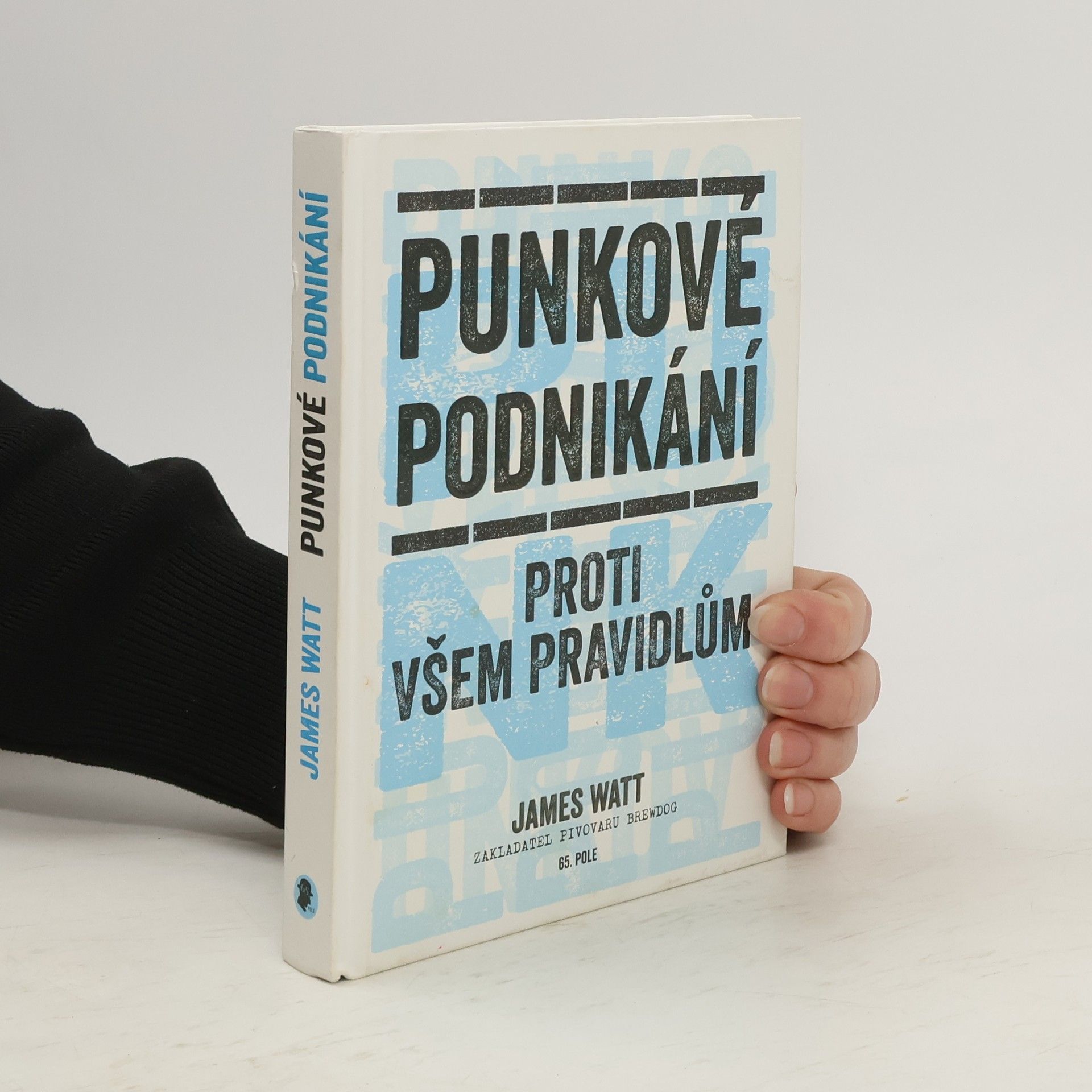 James Watt Punkové podnikání. Proti všem pravidlům.