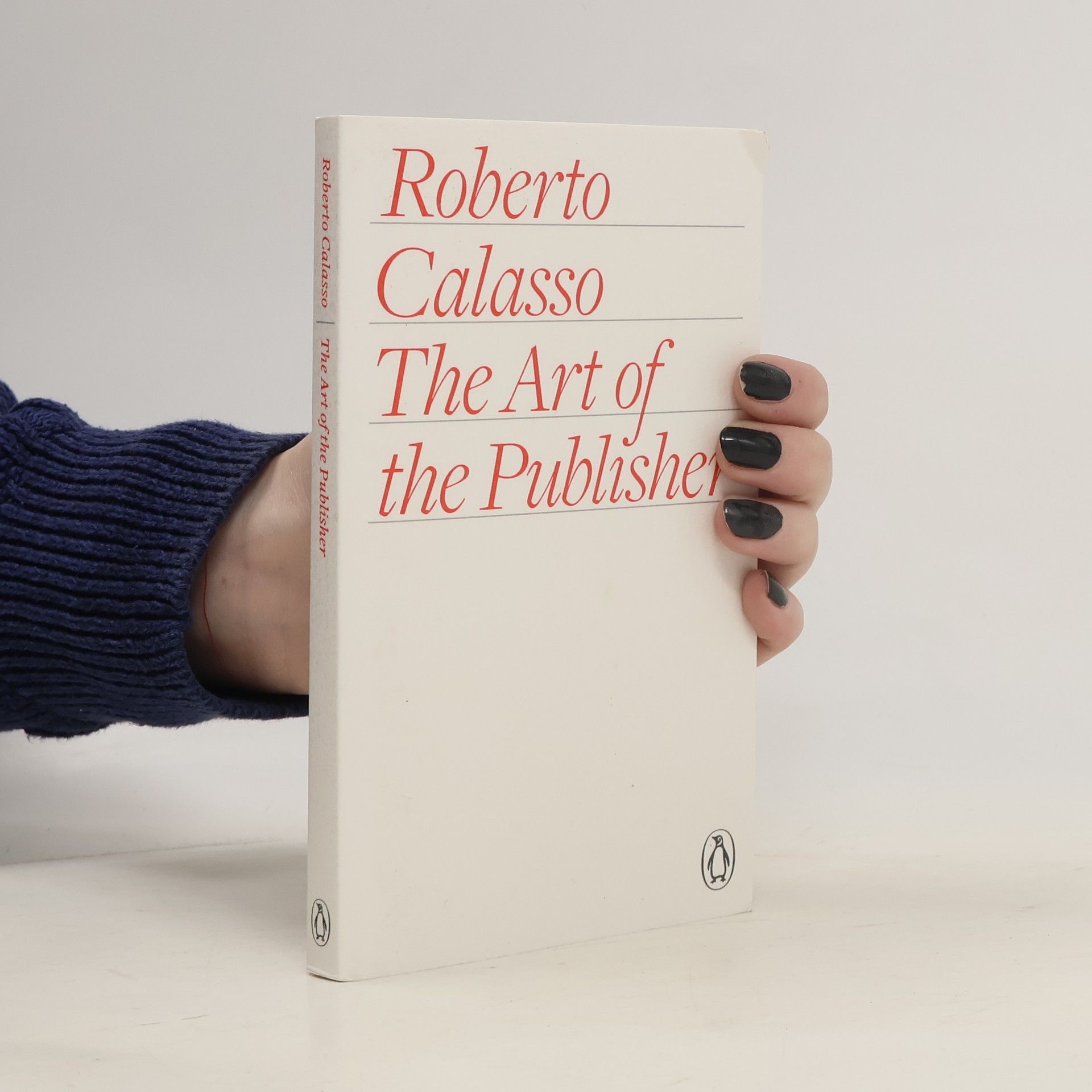 Roberto Calasso The Art of the Publisher