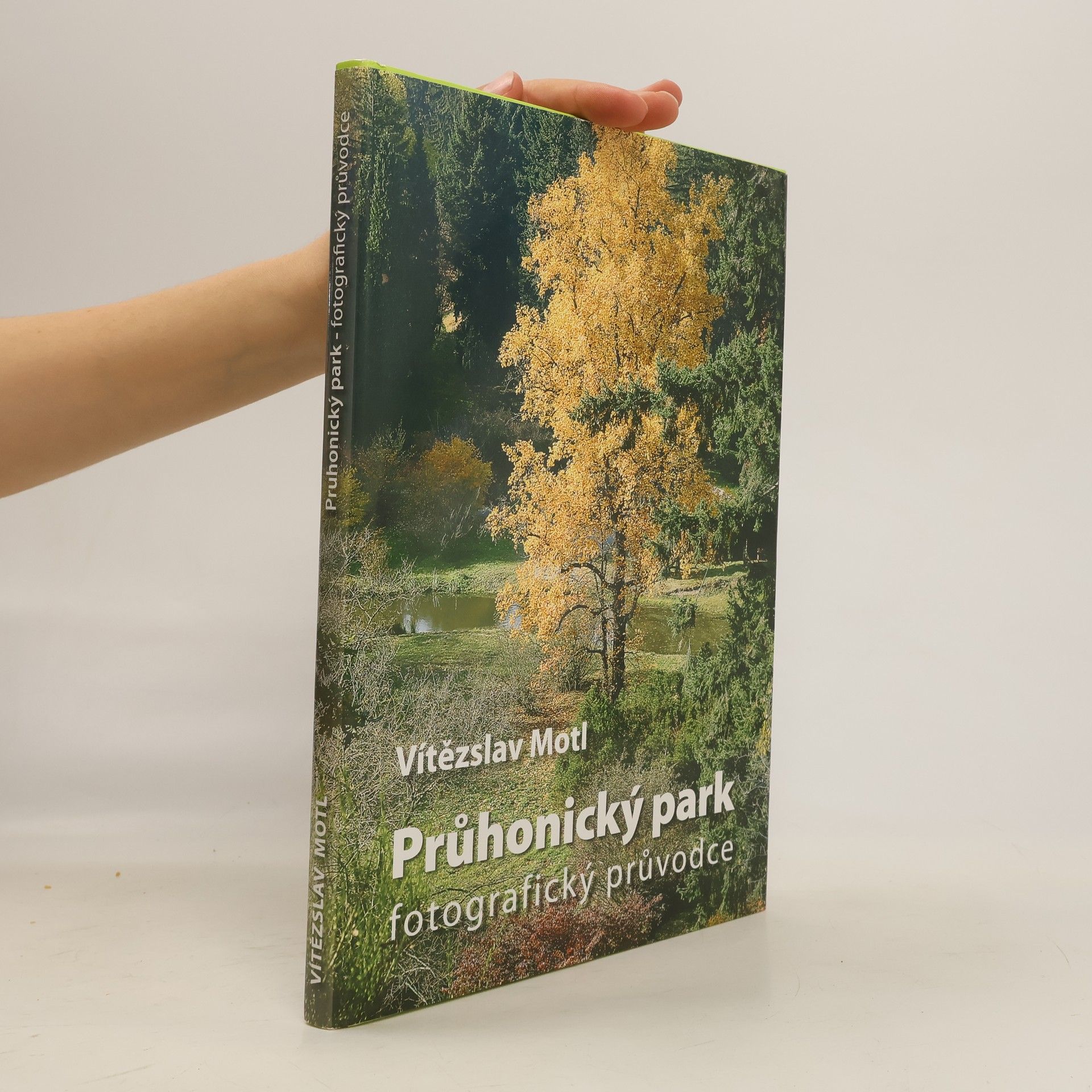 Vítězslav Motl Průhonický park : fotografický průvodce