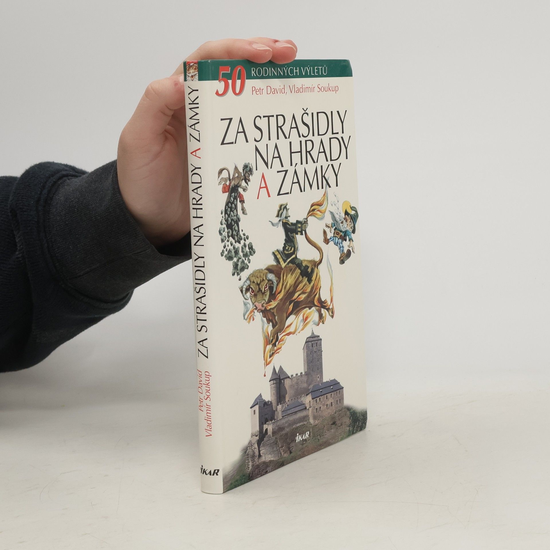 Vladimír Soukup Za strašidly na hrady a zámky