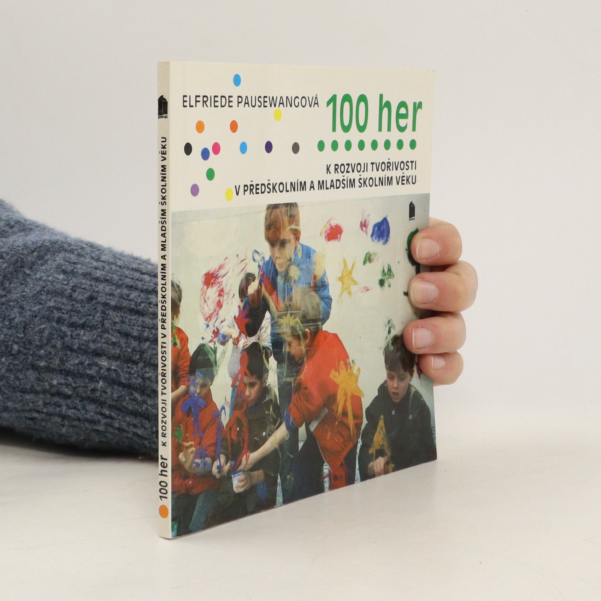 Elfriede Pausewang 100 her k rozvoji tvořivosti v předškolním a mladším školním věku
