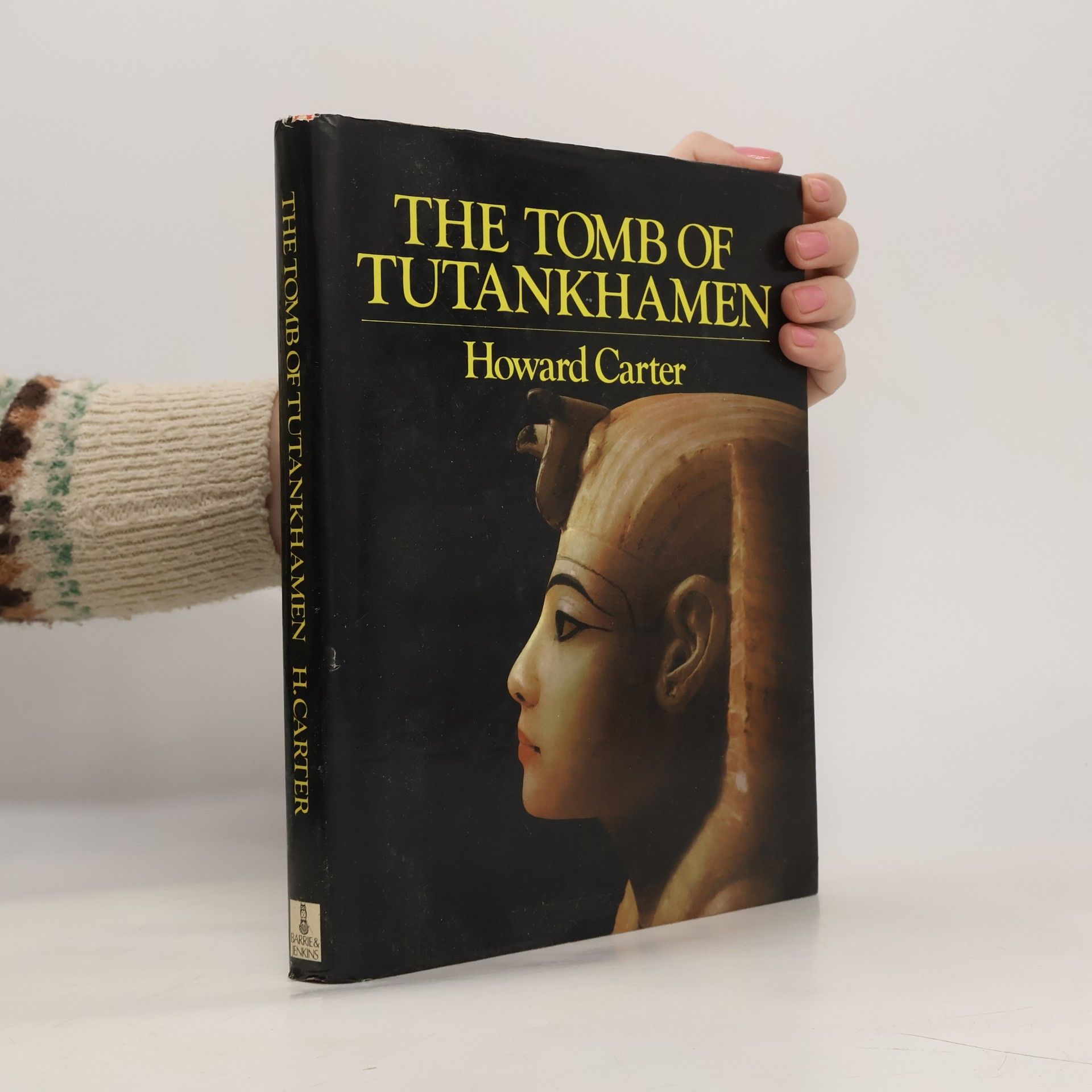 Howard Carter The Tomb of Tutankhamen