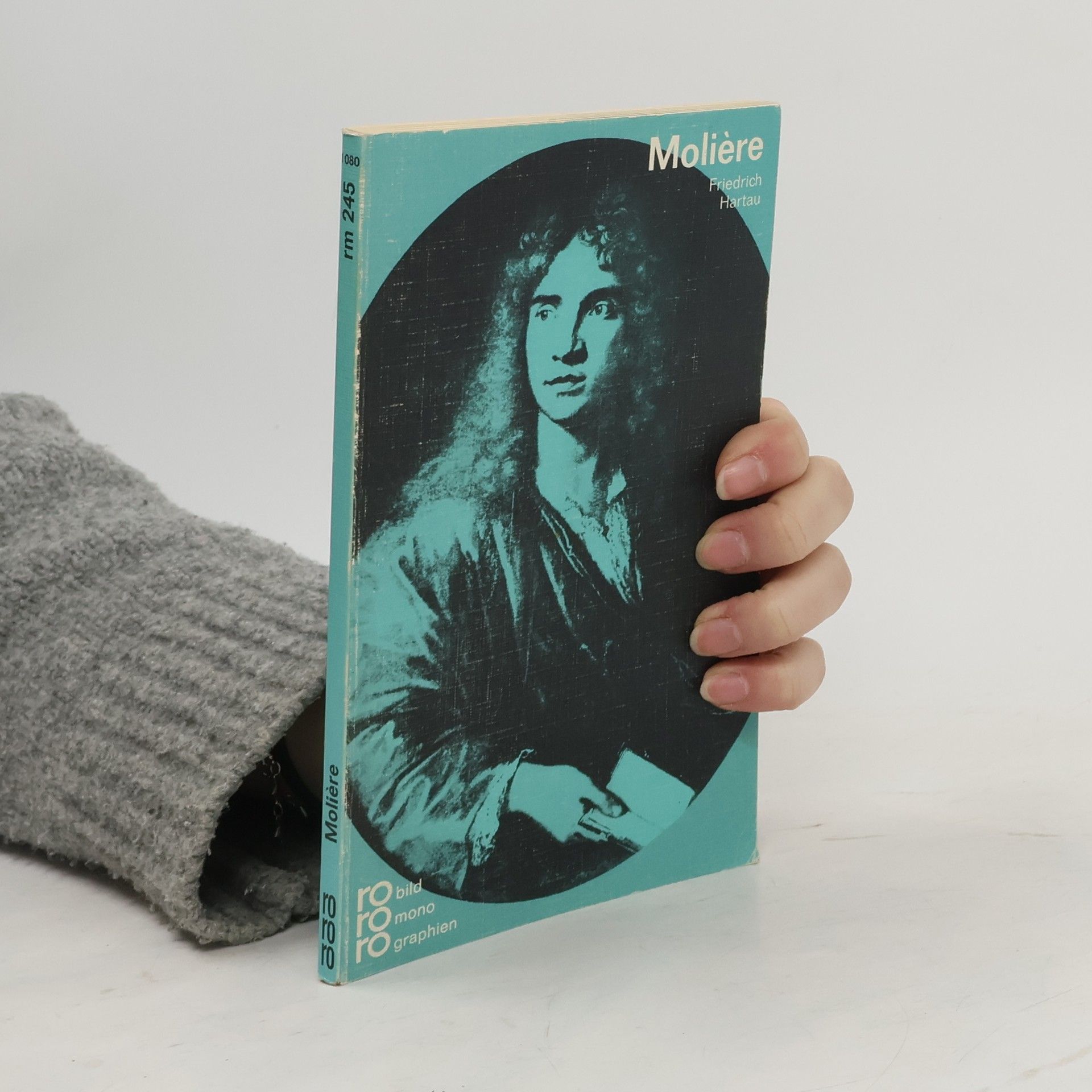 Friedrich Hartau Molière in Selbstzeugnissen und Bilddokumenten