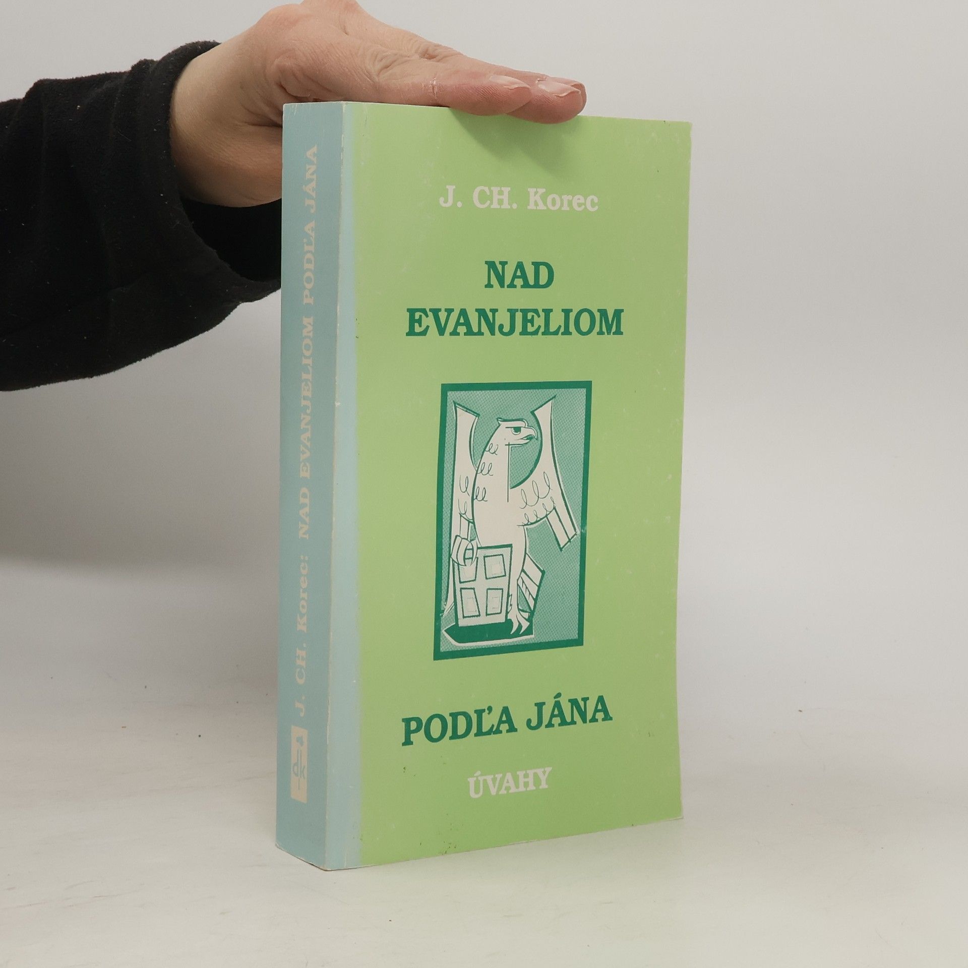 Ján Chryzostom Korec Nad Evanjeliom podľa Jána