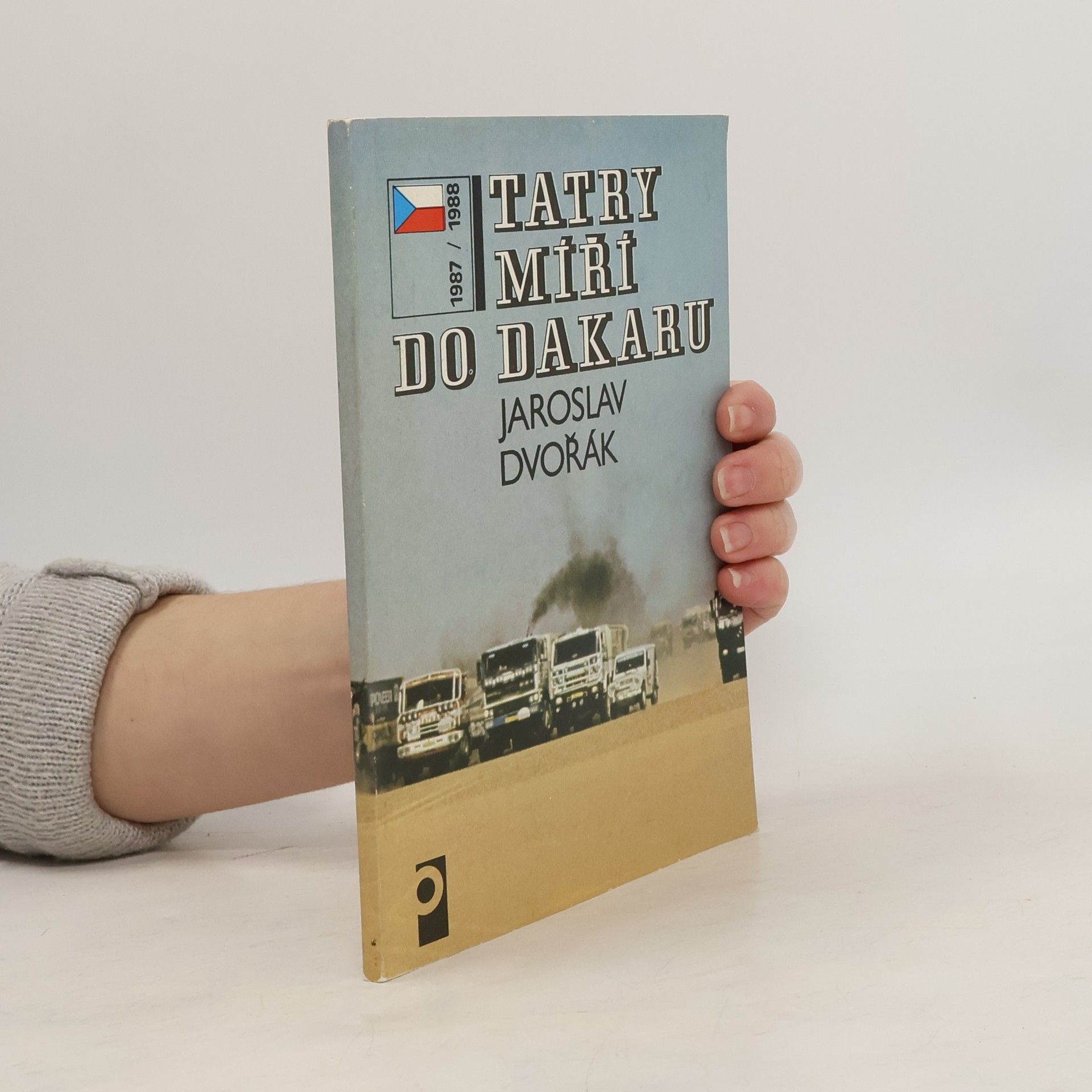 Jaroslav Dvořák Tatry míří do Dakaru. 1987 / 1988