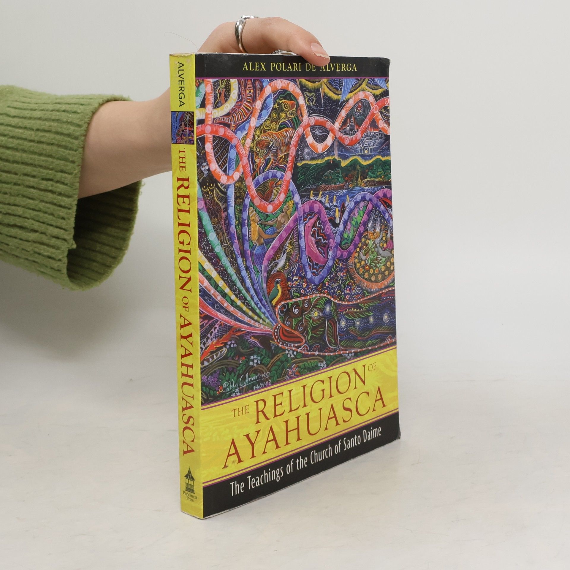 Alex Polari de Alverga The Religion of Ayahuasca