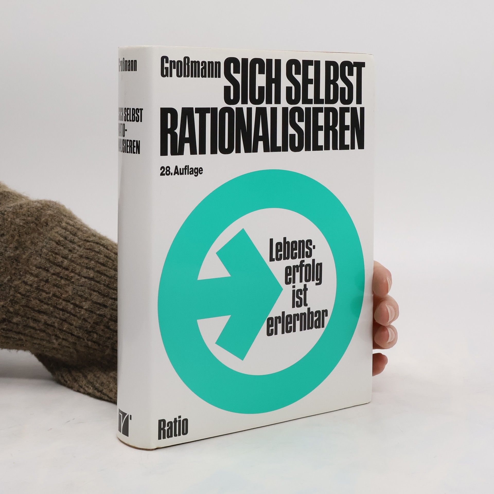 Gustav Großmann Sich selbst rationalisieren