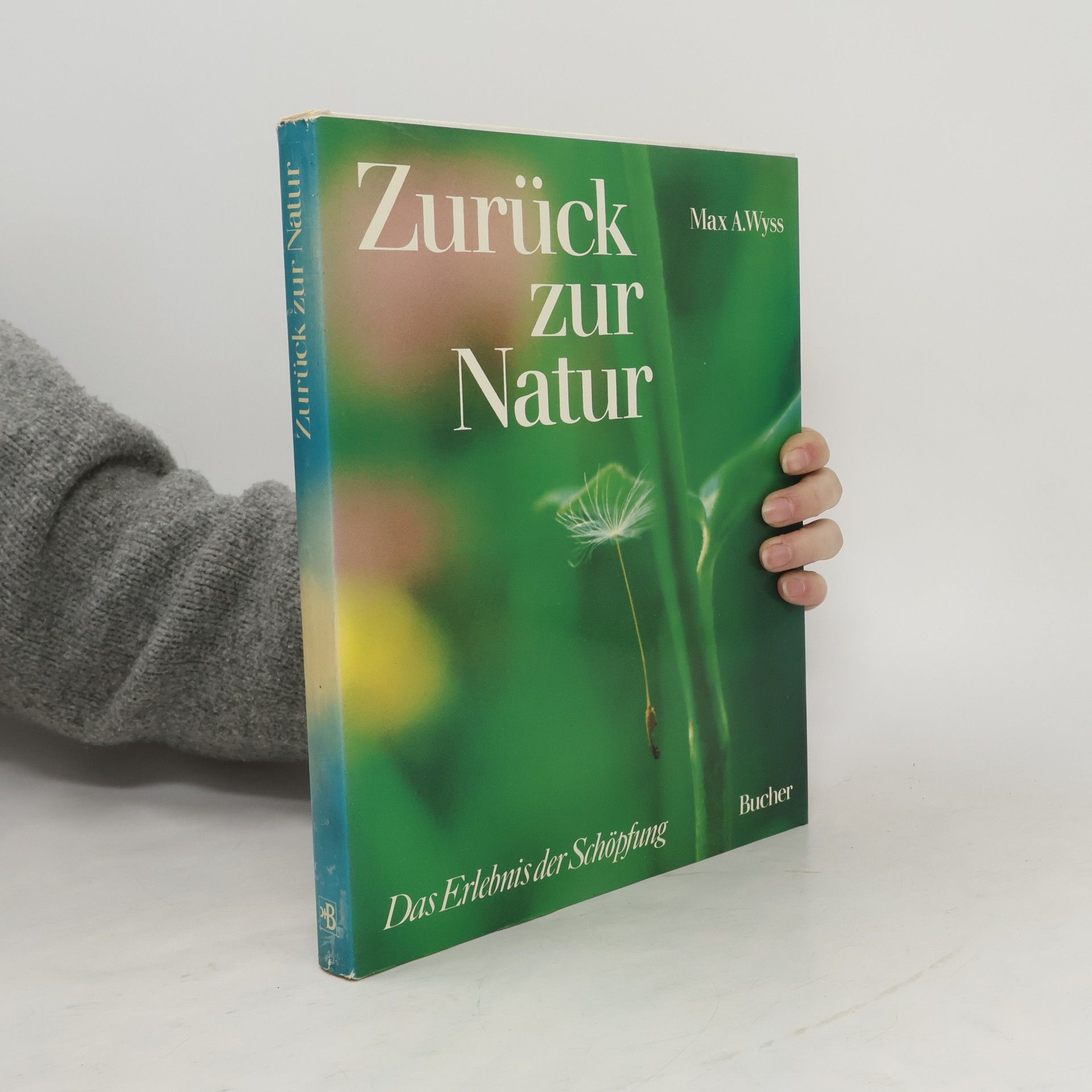 Max Albert Wyss Zurück zur Natur