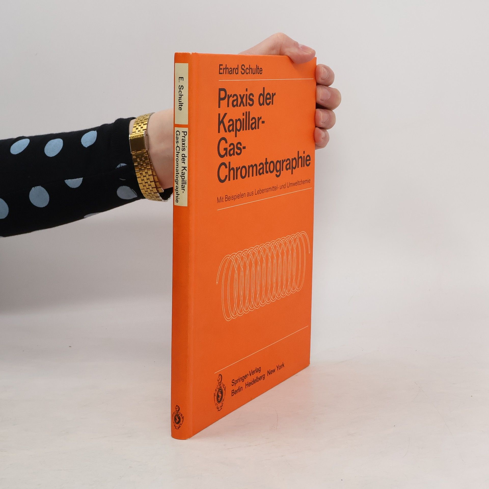 Erhard Schulte Praxis der Kapillar-Gas-Chromatographie