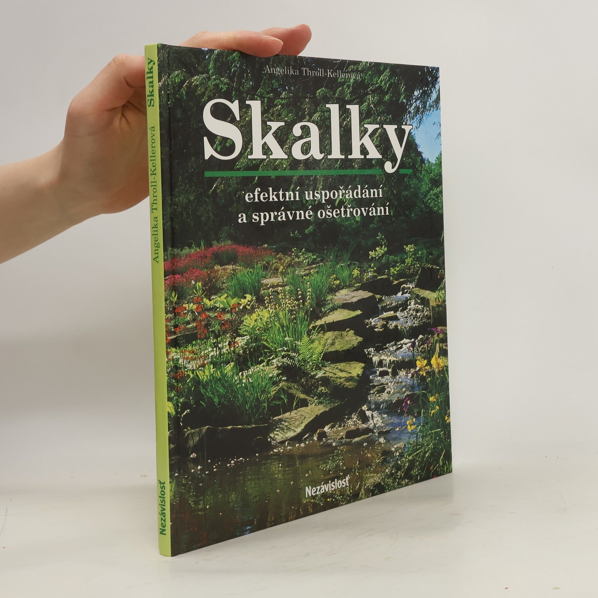 Angelika Throll Skalky. Efektní uspořádání a správné ošetřování