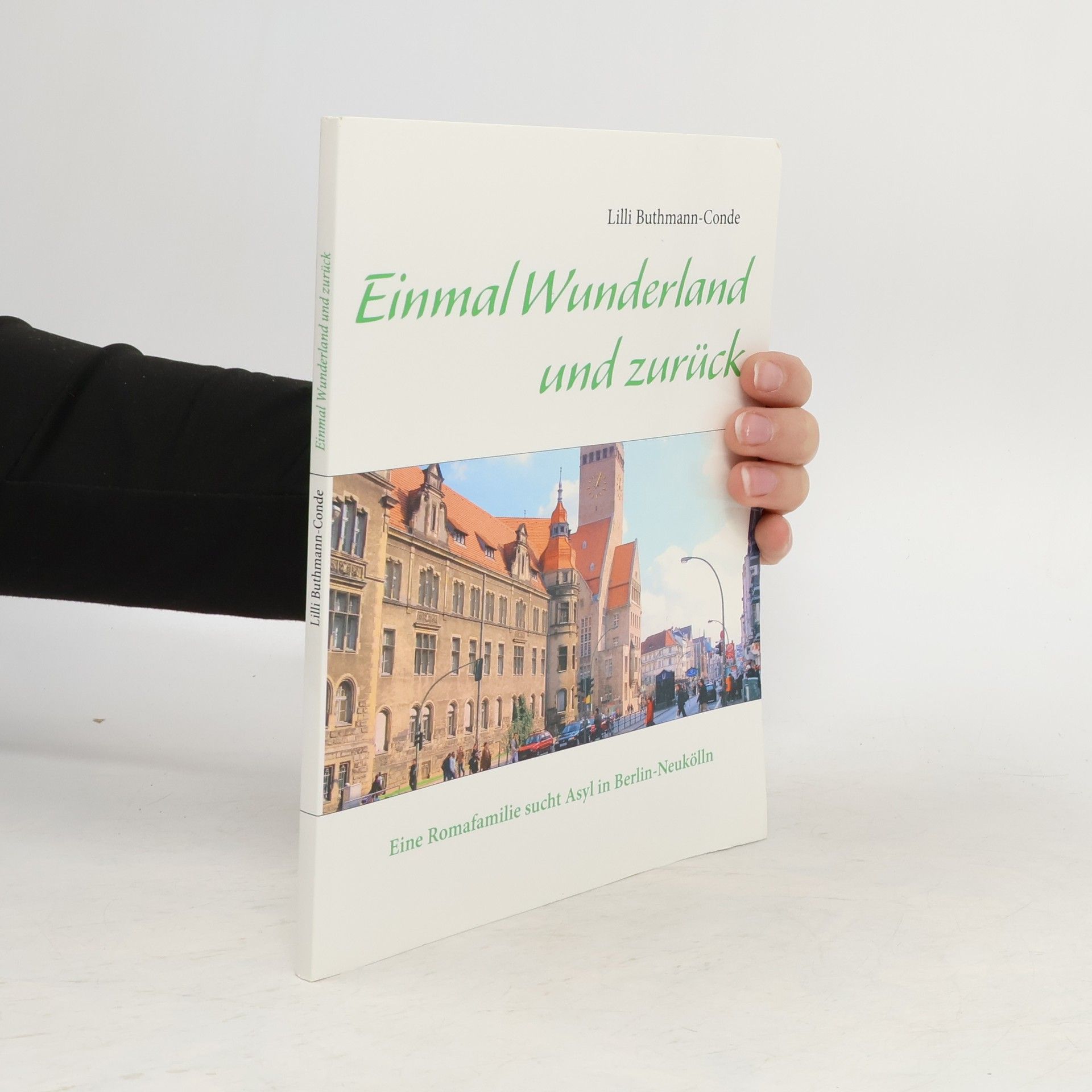 Lilli Buthmann-Condé Einmal Wunderland und zurück